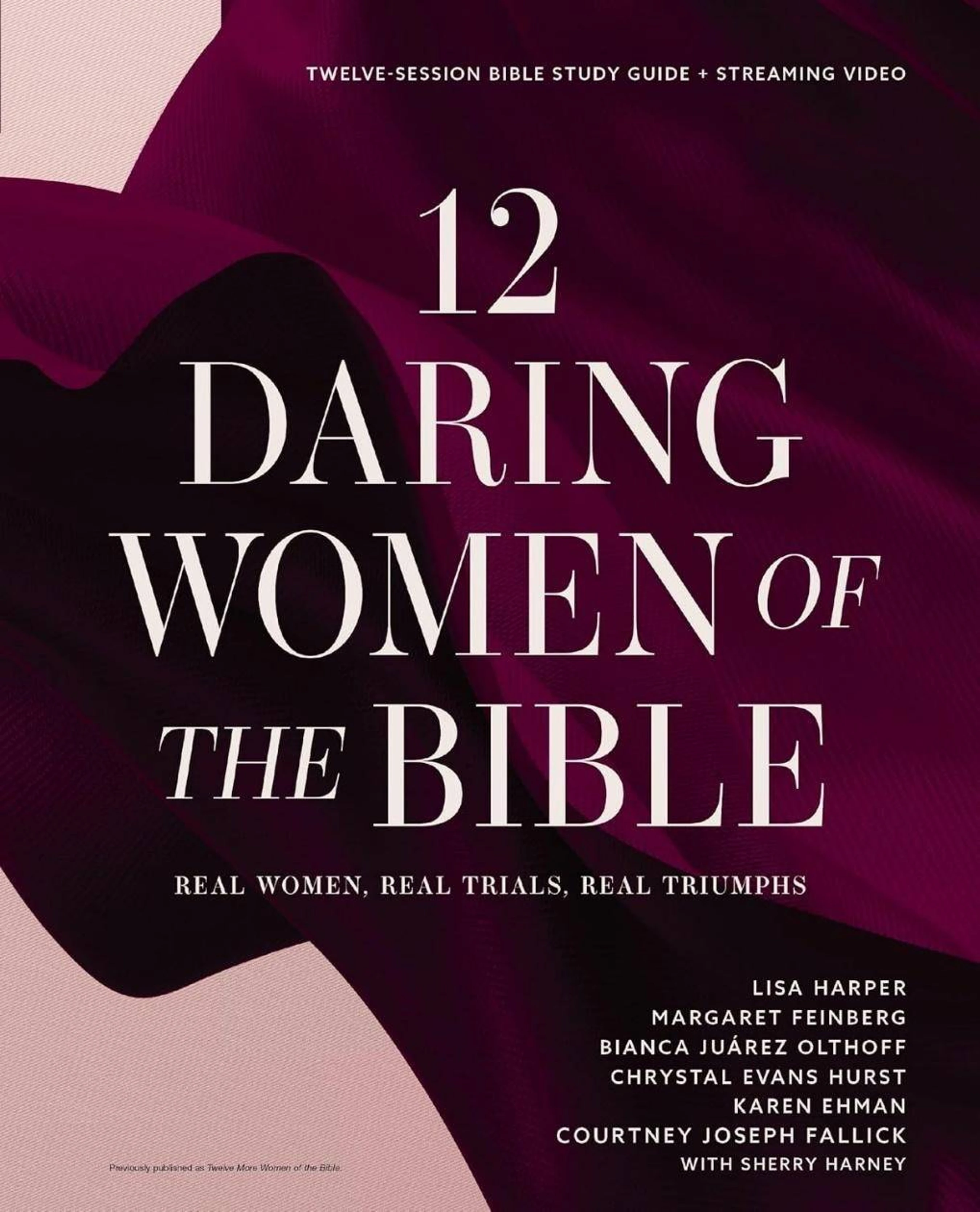 The book cover for "12 Daring Women of the Bible." The title is in a white serif font against a deep magenta, fabric-like background.