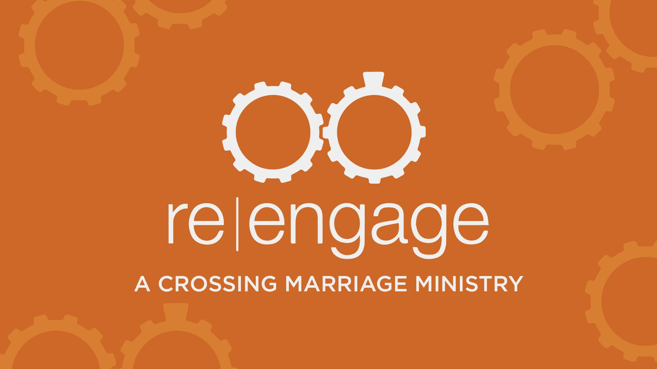 The re|engage logo with two white gears on an orange background. Below the logo is the text 're|engage, A Crossing Marriage Ministry'.
