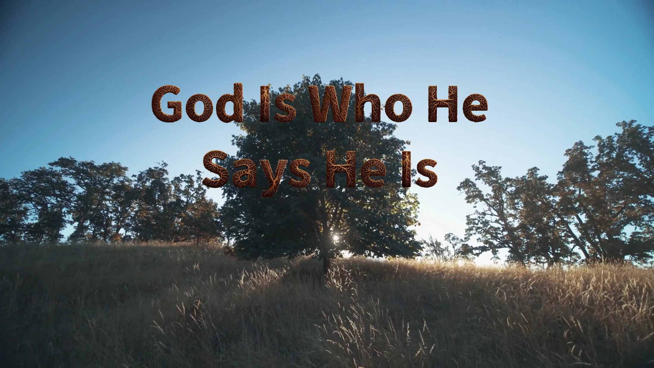 God is Who He Says He is
