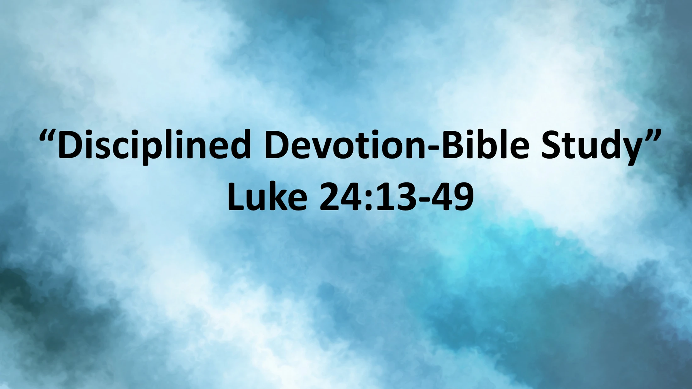 "Disciplined Devotion- Bible Study"