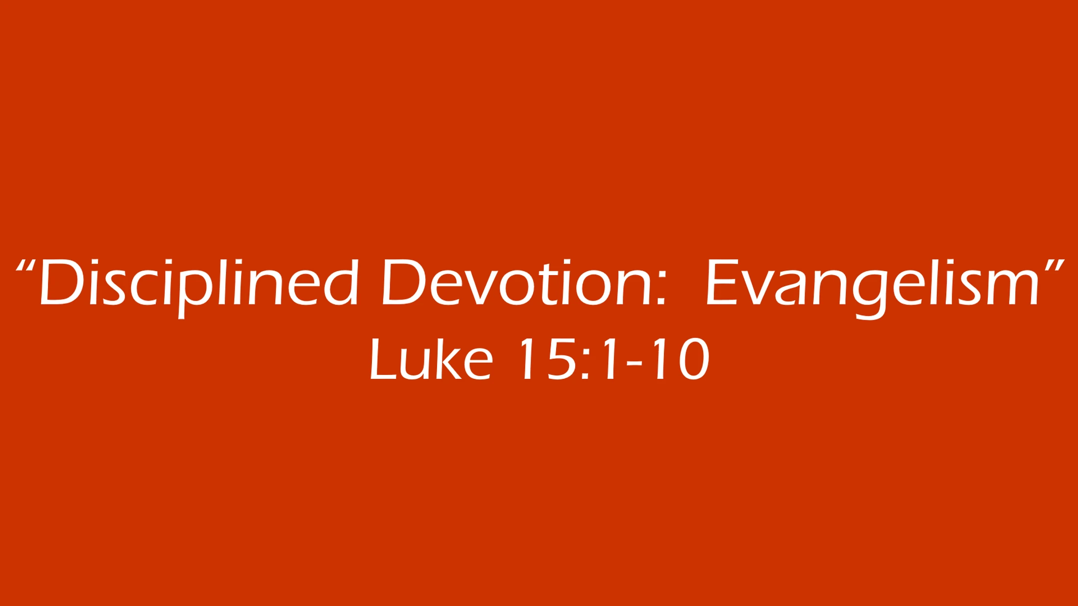 "Disciplined Devotion: Evangelism"