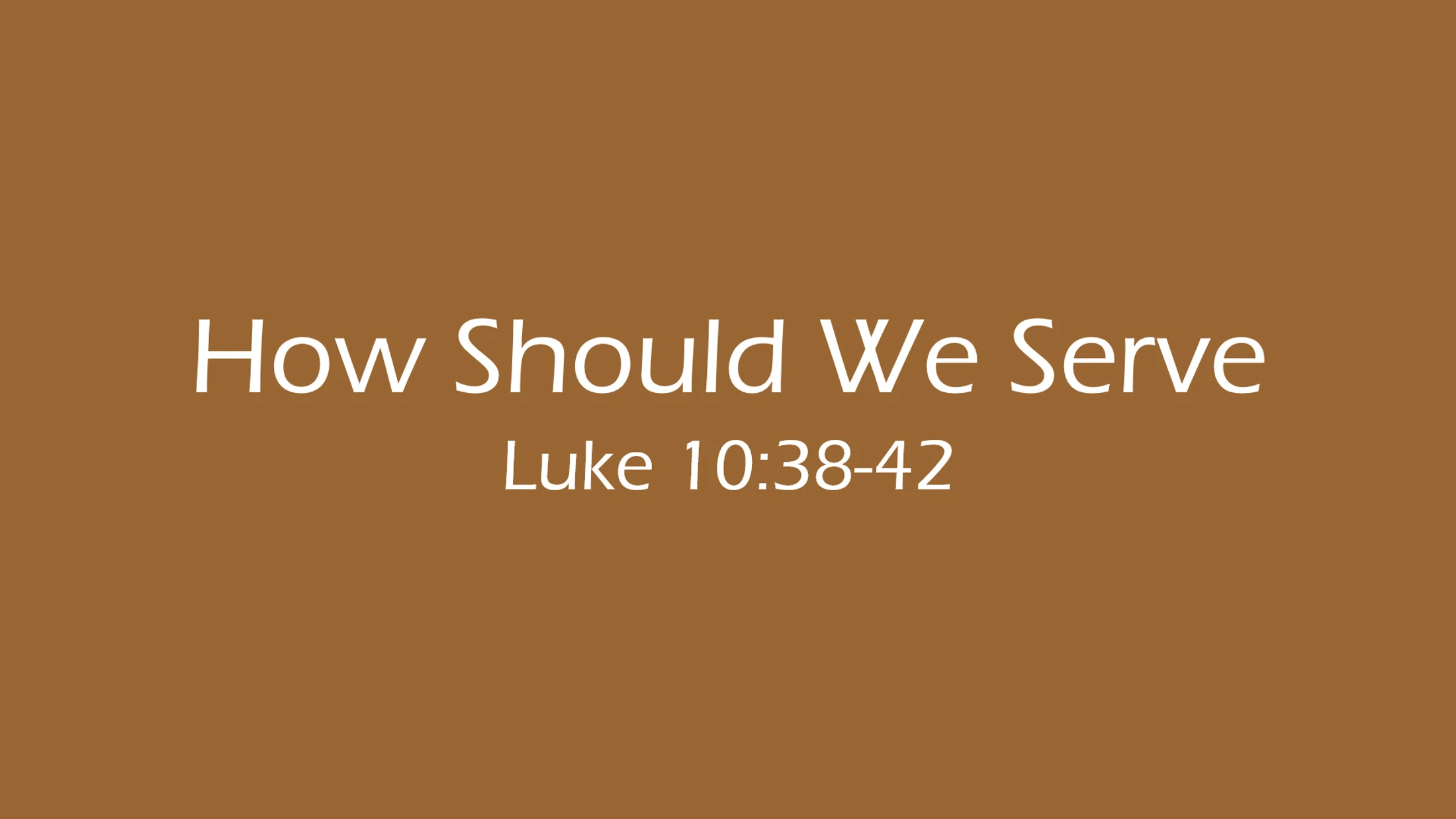 "How Should We Serve"