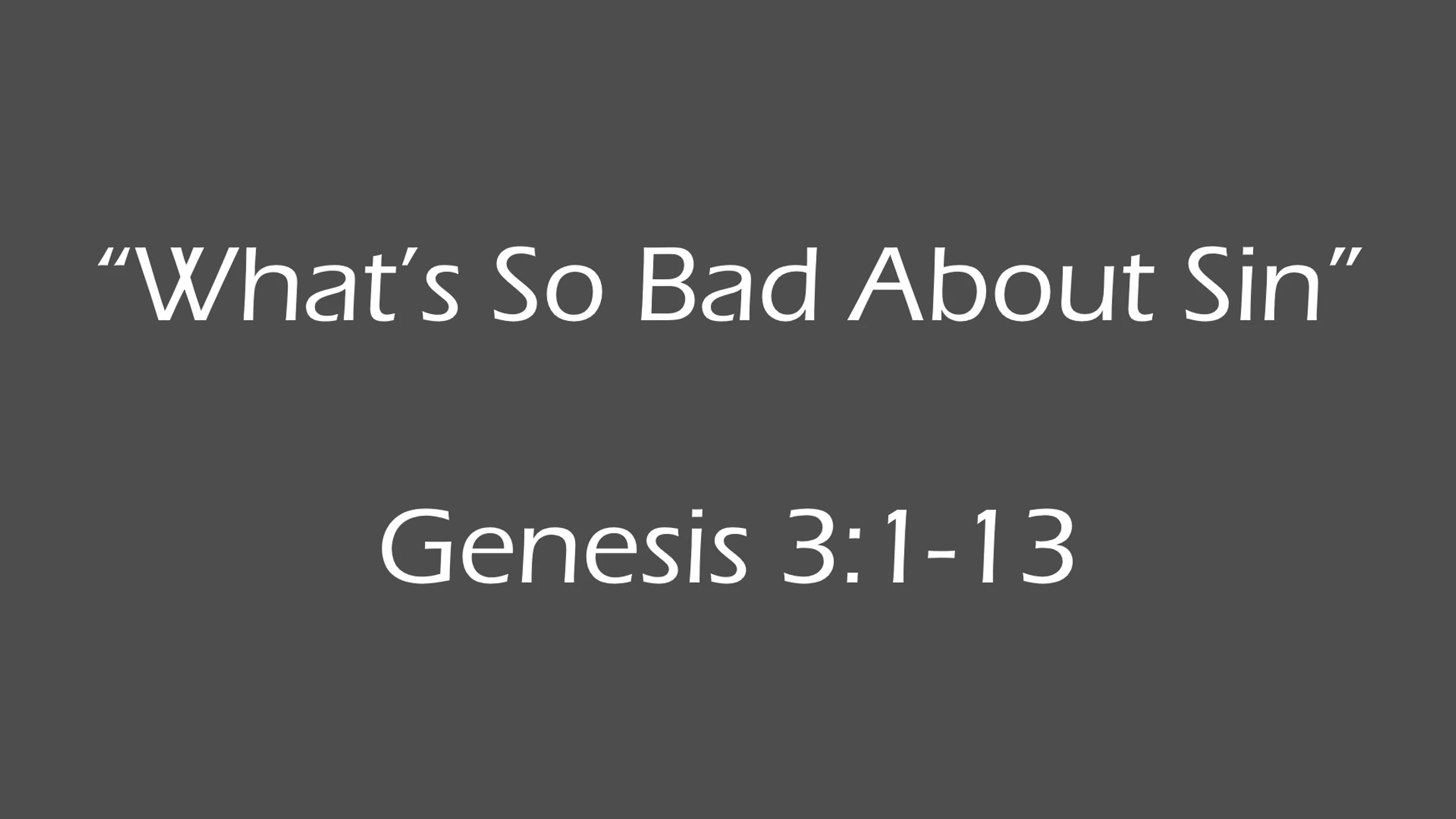 "What's So Bad About Sin"