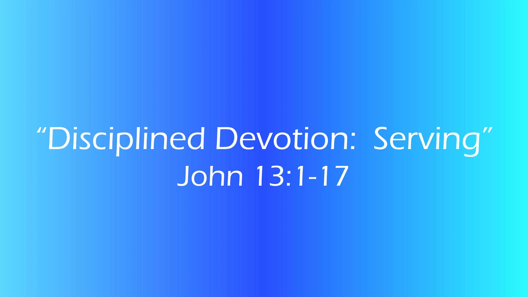"Disciplined Devotion: Serving "