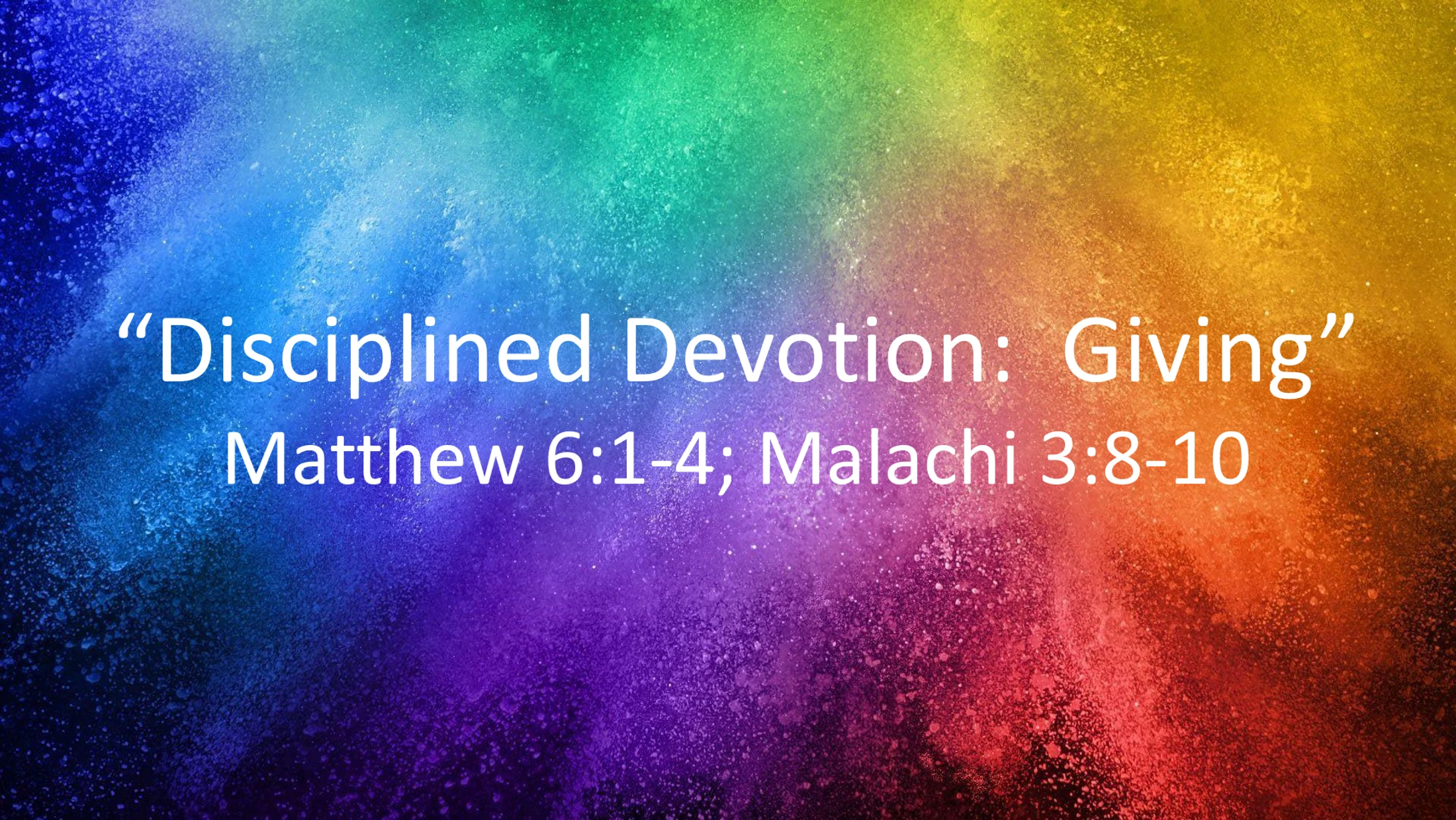 "Disciplined Devotion: Giving"