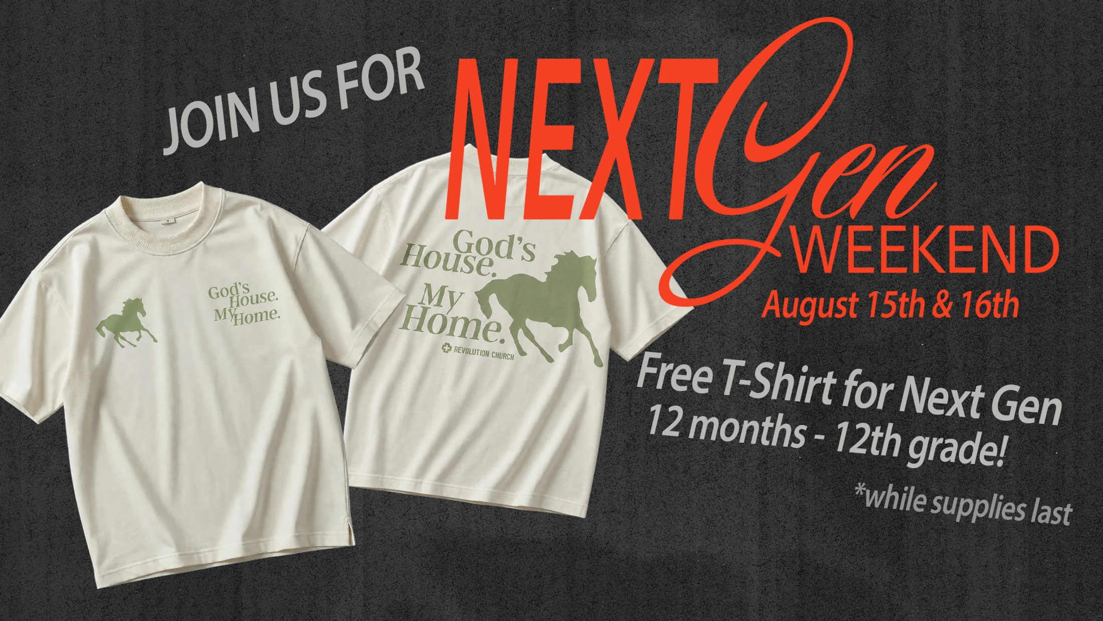 A promotional graphic for a church's Next Gen Weekend on August 15-16, featuring a free t-shirt with a horse logo and the words 'God's House. My Home.'