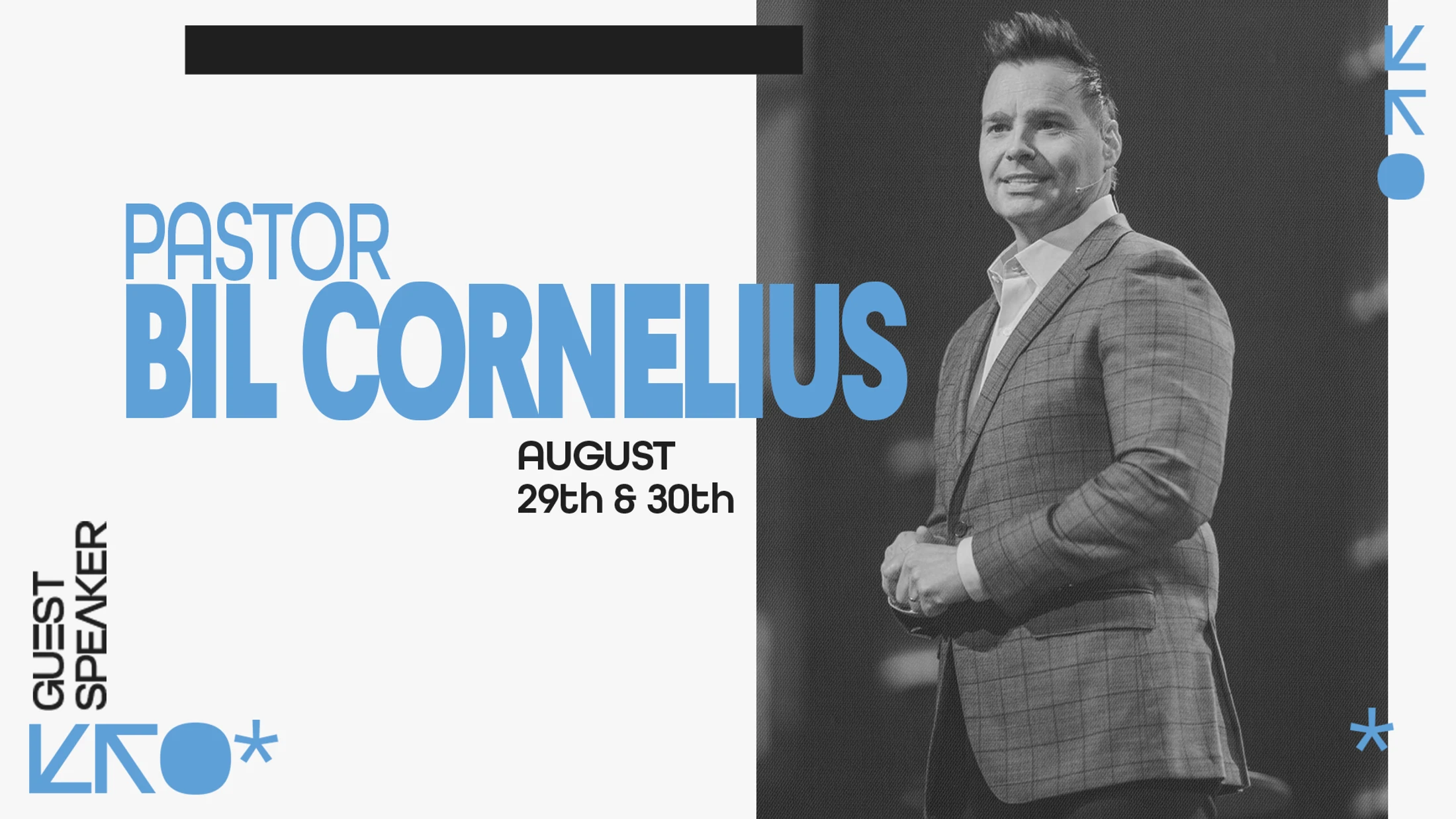 Promotional graphic for a guest speaker event with Pastor Bil Cornelius on August 29th & 30th, featuring a black and white photo of him speaking.
