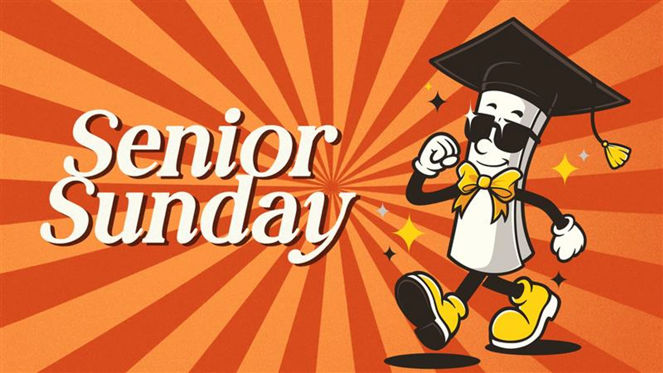 A cartoon diploma wearing a graduation cap and sunglasses walks against an orange sunburst background with the text 'Senior Sunday'.
