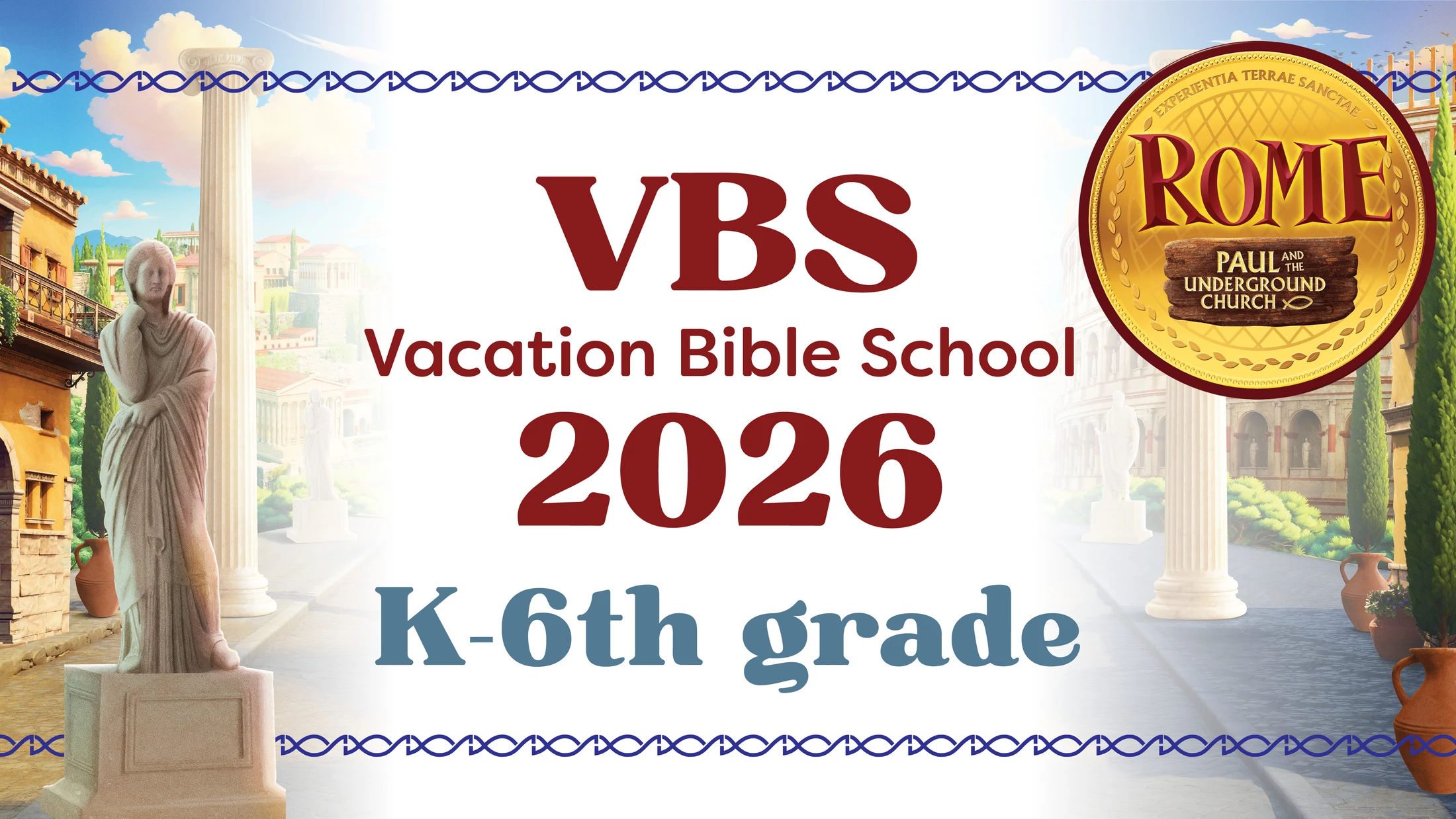 Promotional graphic for Vacation Bible School 2026. The theme is Rome, featuring an illustration of an ancient Roman street with text for the event.