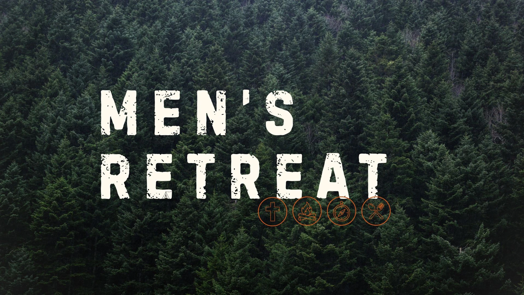 The words "Men's Retreat" in a distressed white font over an aerial view of a dense evergreen forest, with icons for faith, campfire, and adventure.