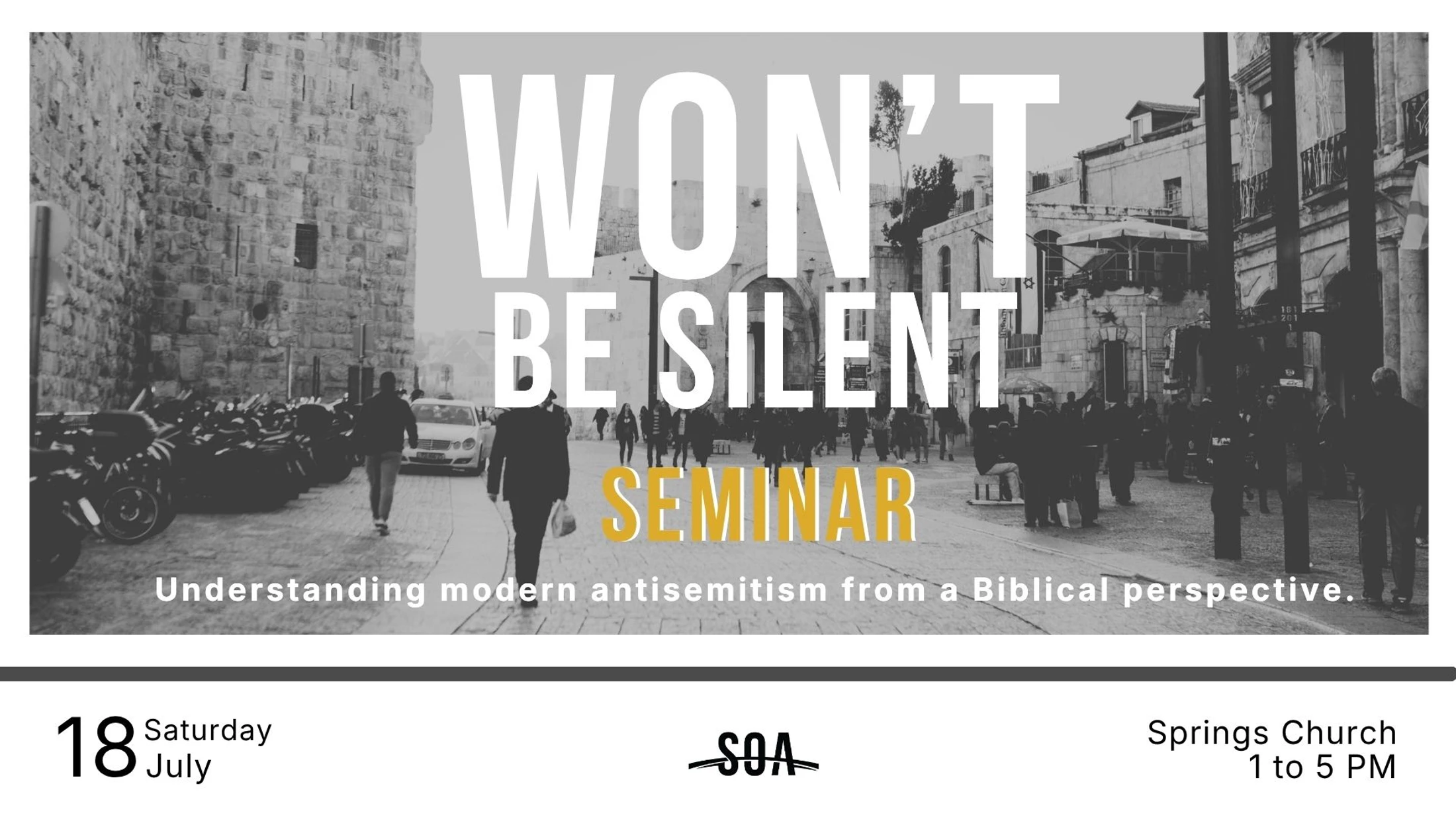 Promotional image for the 'Won't Be Silent Seminar' about modern antisemitism, set against a black and white photo of a street scene in Jerusalem.