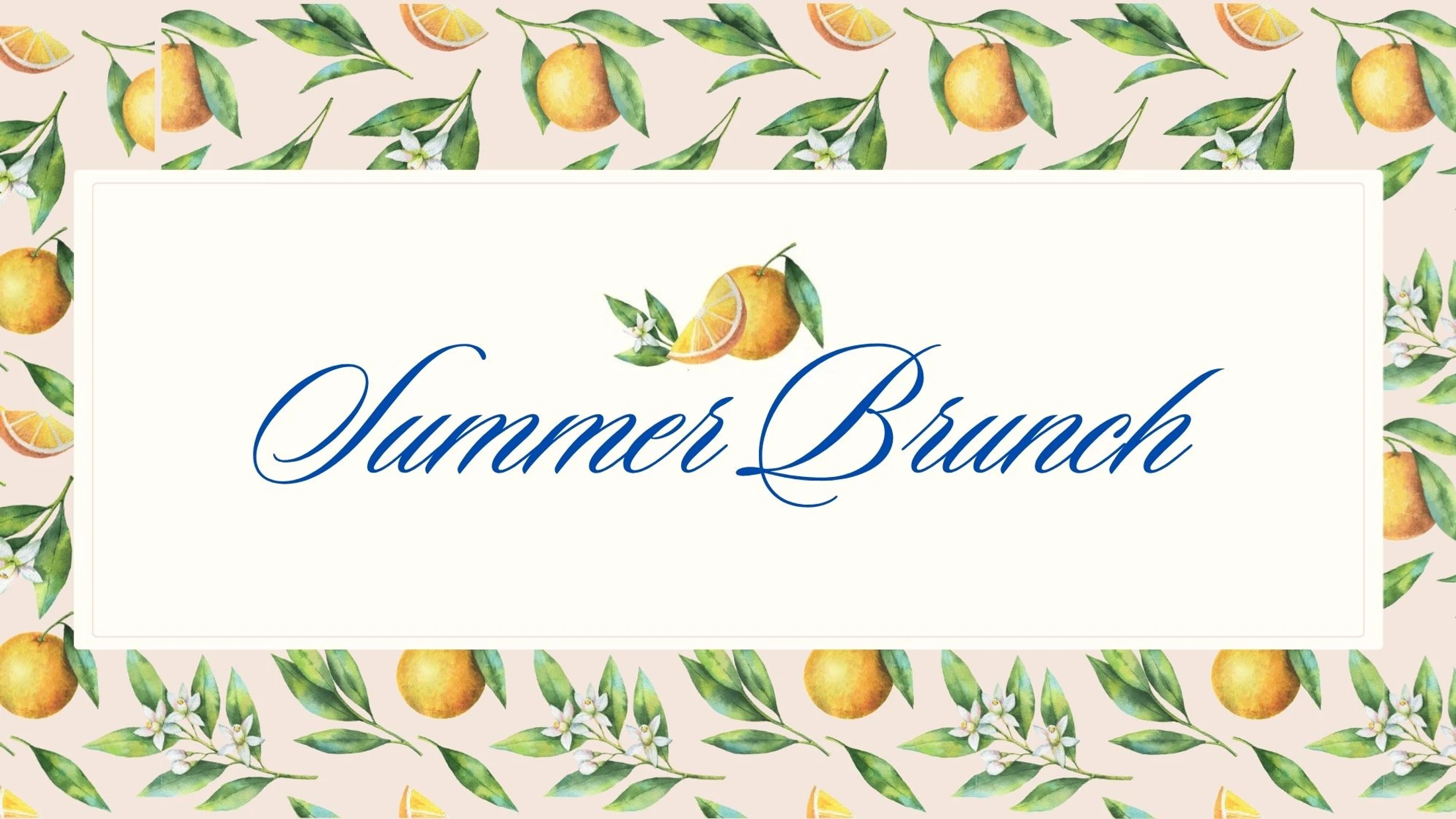A graphic that reads 'Summer Brunch' in elegant blue cursive text. The background features a watercolor pattern of oranges, leaves, and blossoms.