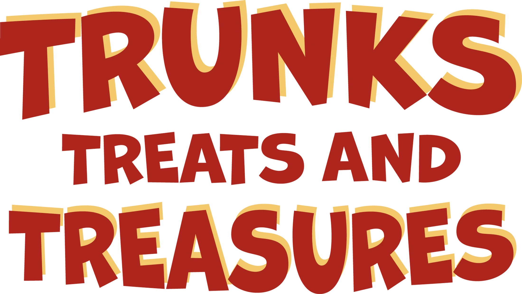 The words 'Trunks Treats and Treasures' in a fun, red font with a yellow drop shadow, stacked in three lines against a white background.