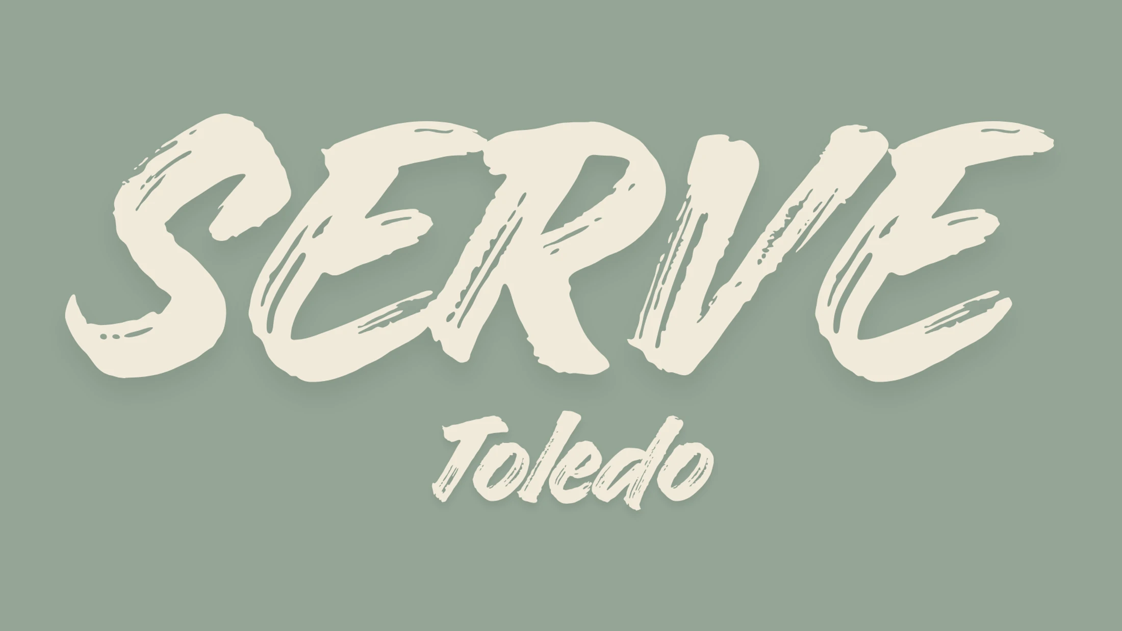 The words 'Serve Toledo' in a cream-colored, brush-stroke font on a muted green-gray background. 'SERVE' is large, and 'Toledo' is smaller below it.