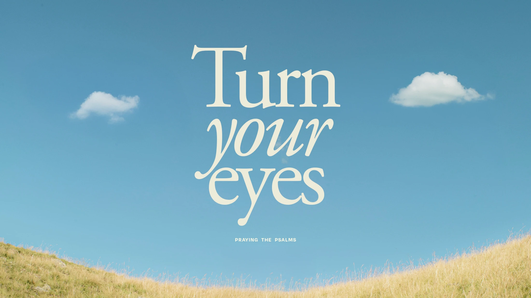 Turn Your Eyes Part 1 - Pastor Scott Turner