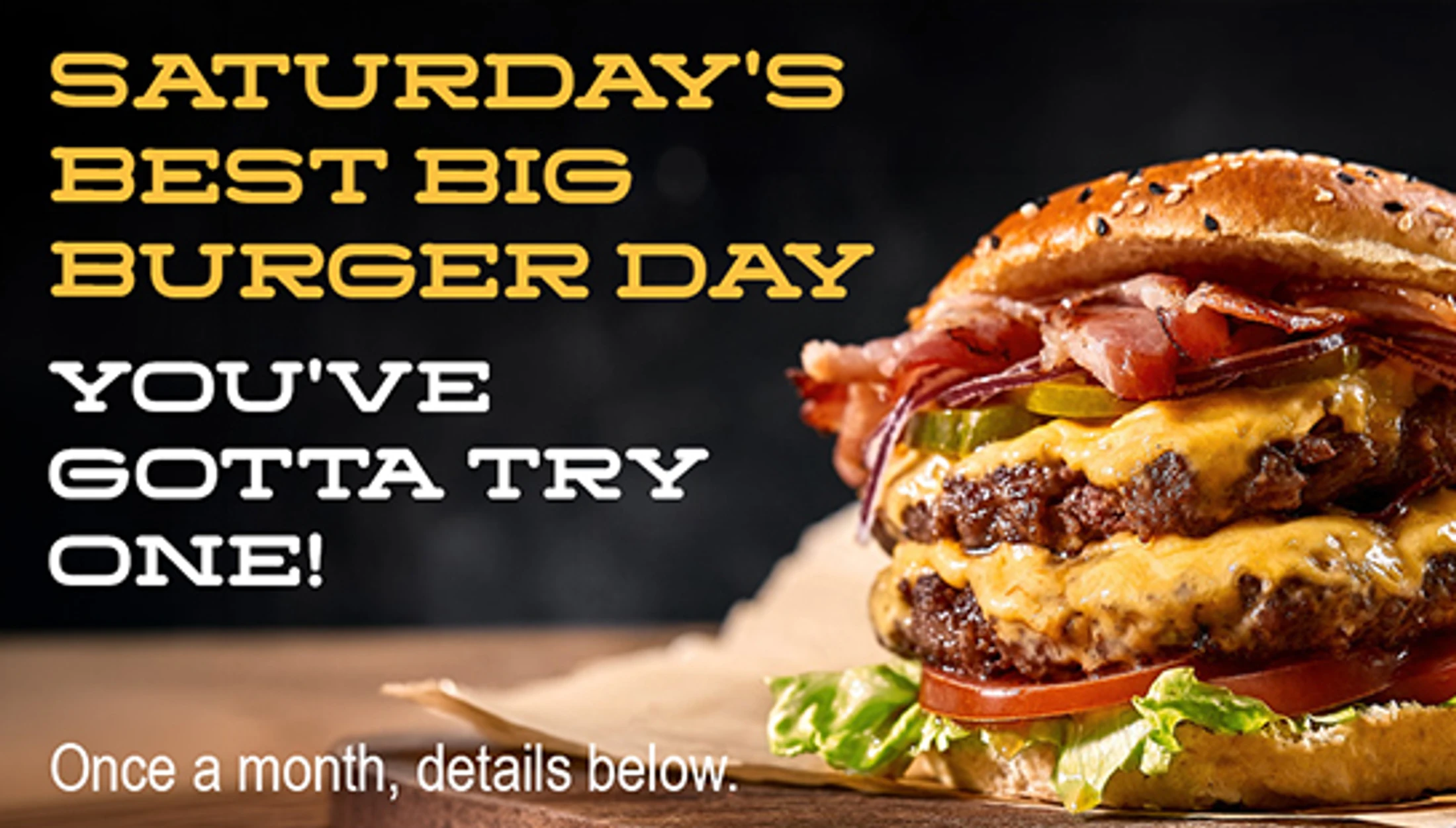 Saturday's Best Big Burger Day