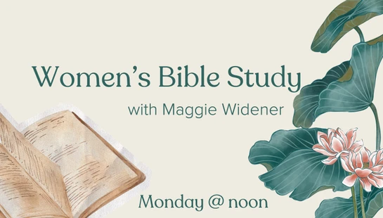 Graphic advertising a Women's Bible Study with Maggie Widener on Mondays at noon, with watercolor illustrations of an open book and lotus flowers.