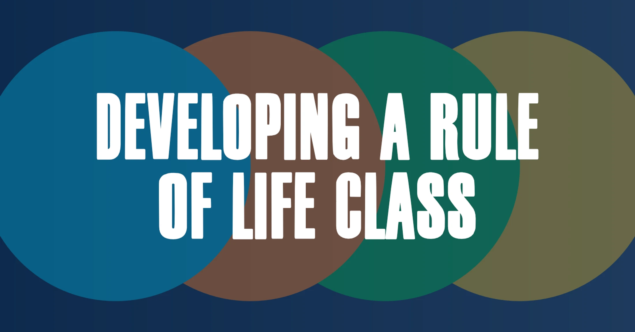 Developing a Rule of Life
