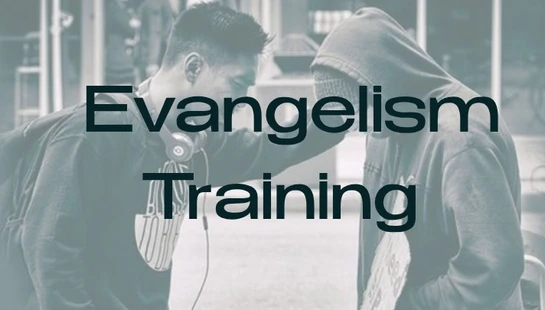 Two men talk closely outdoors, one with a hand on the other's shoulder, with text overlay reading 'Evangelism Training'. The image has a cool-toned filter.