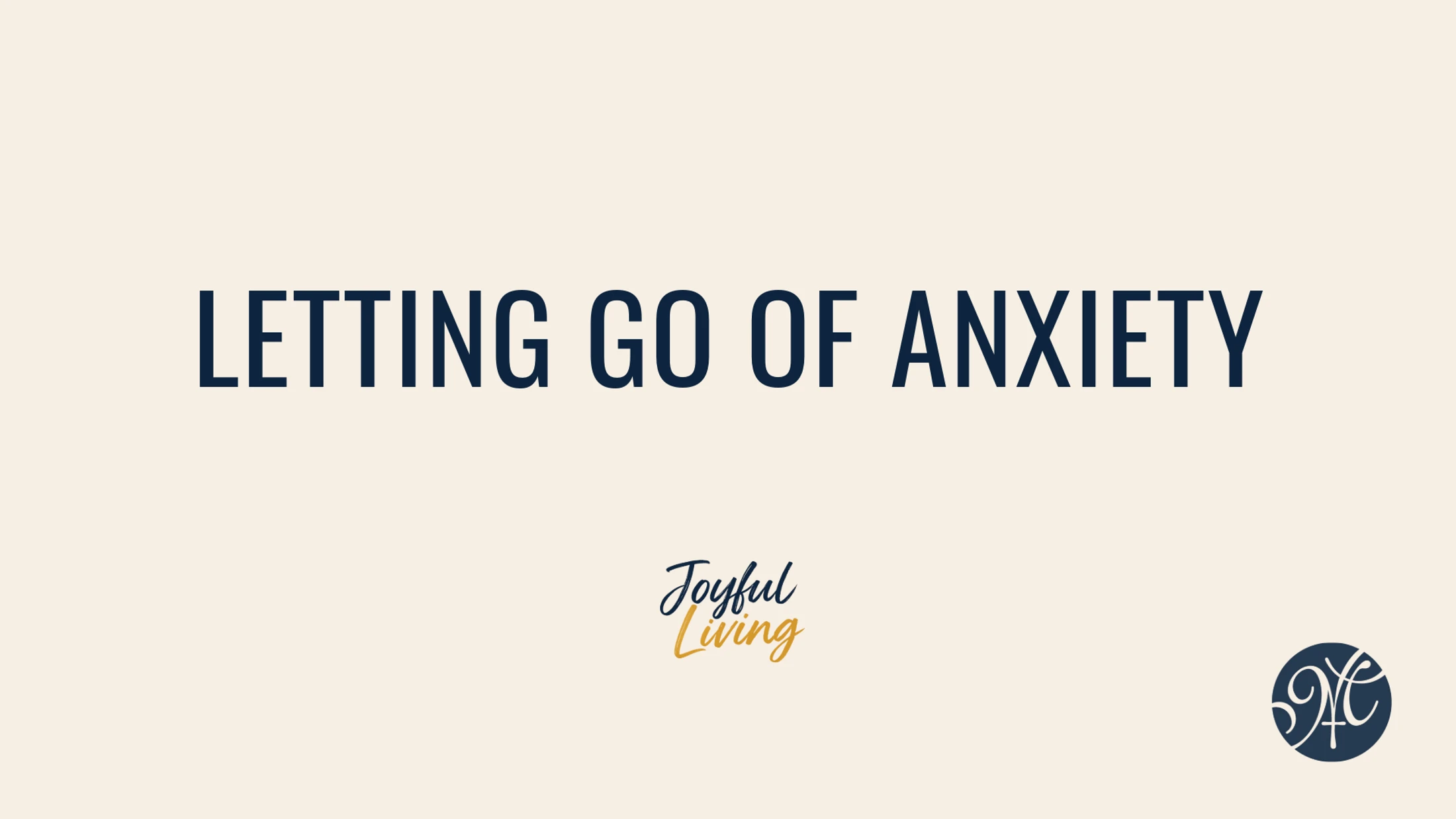 Letting Go of Anxiety