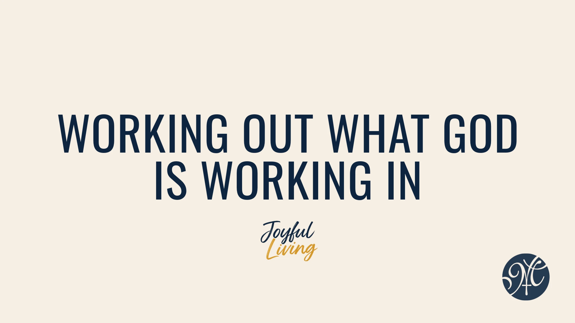 Working Out What God is Working In