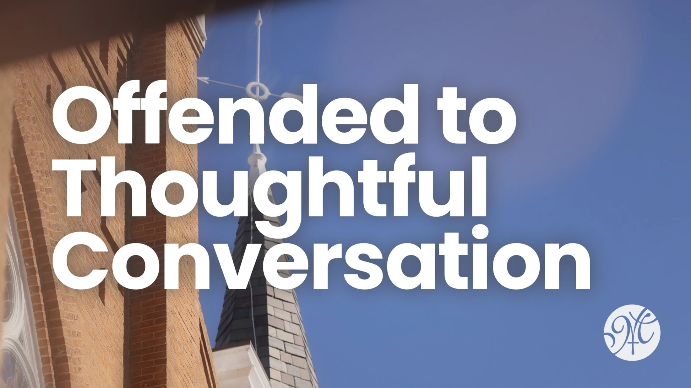 Offended to Thoughtful Conversation