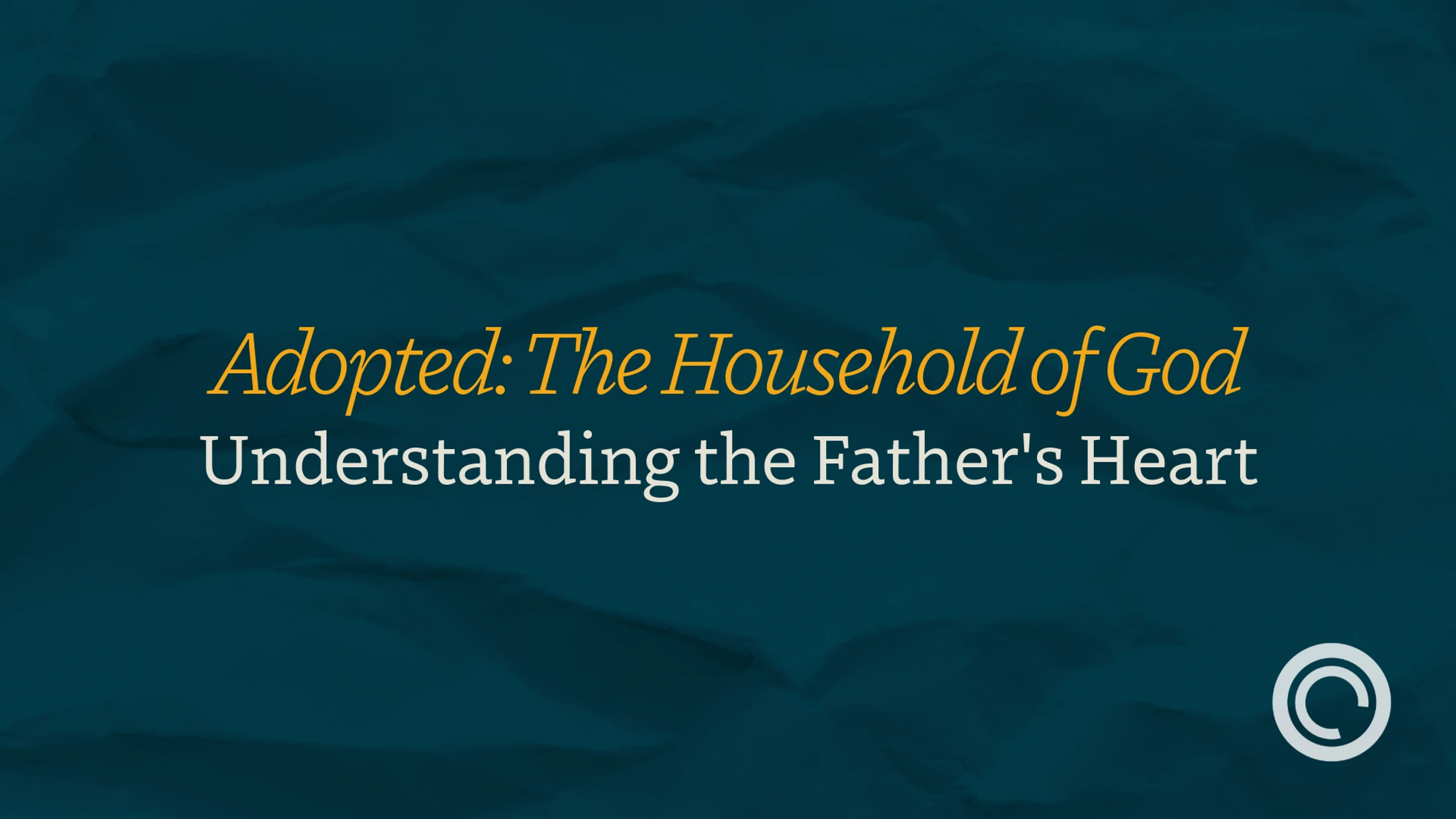 Understanding the Father's Heart