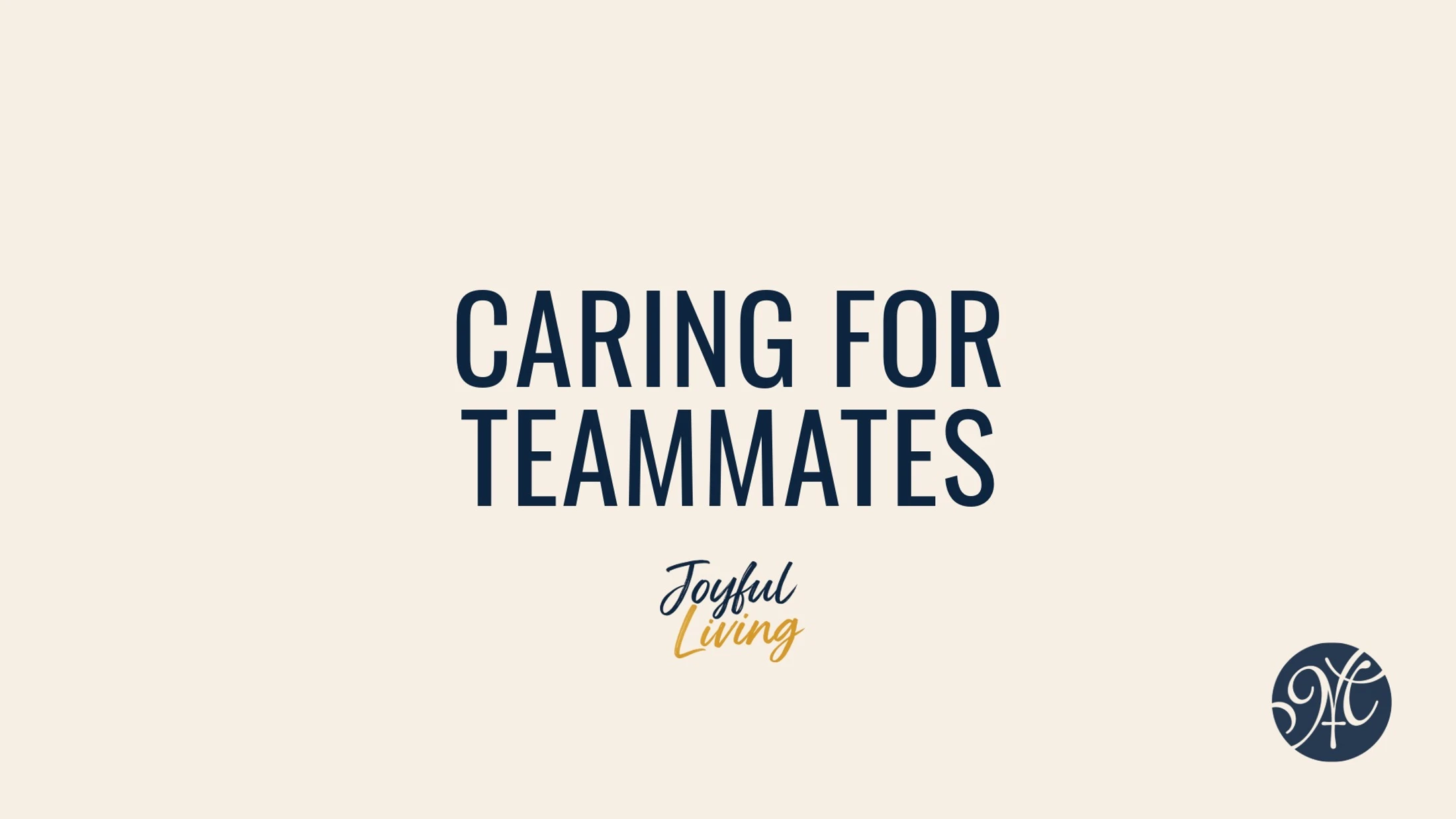 Caring for Teammates