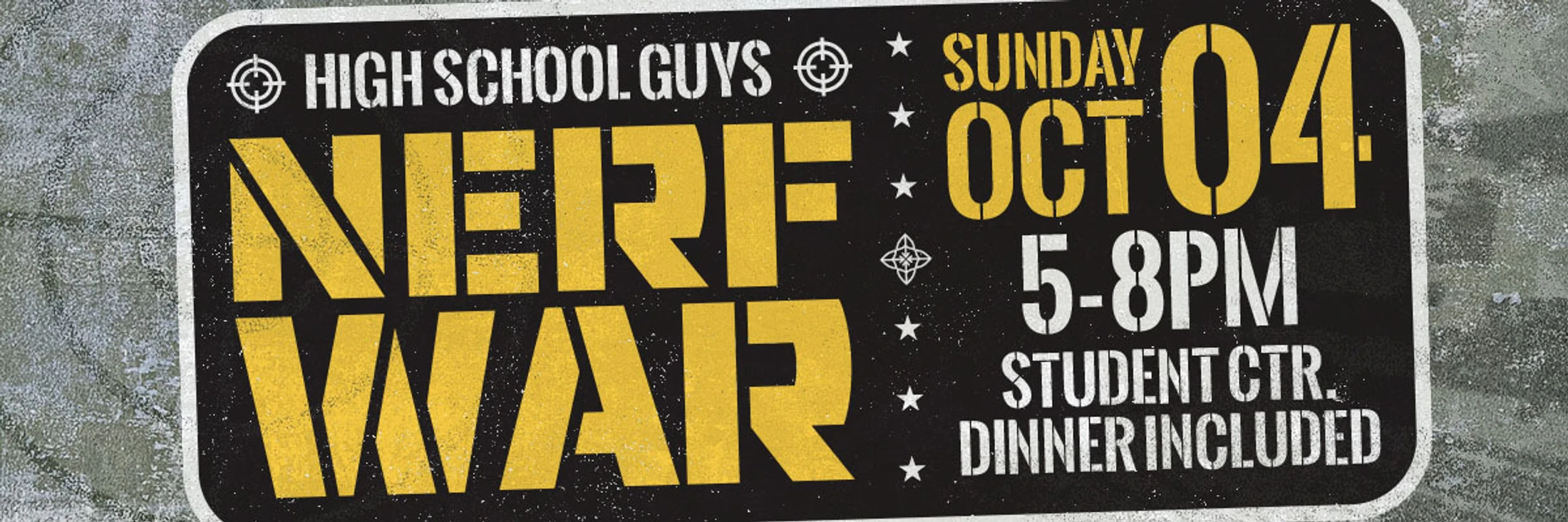 A black, yellow, and white graphic advertising a Nerf War for high school guys on Sunday, October 4th from 5-8 pm at the Student Center.