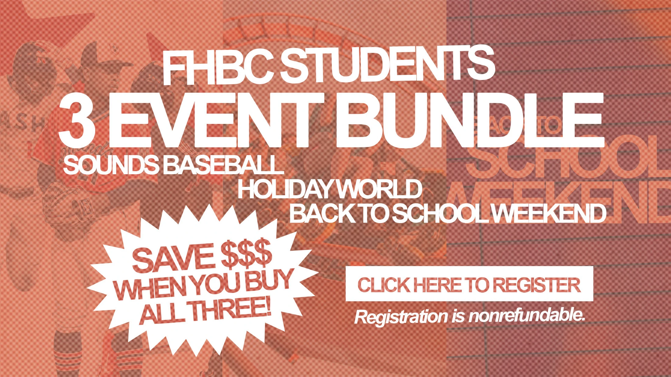 An orange graphic advertising a 3-event bundle for FHBC students, including baseball, Holiday World, and a Back to School Weekend, with a registration button.