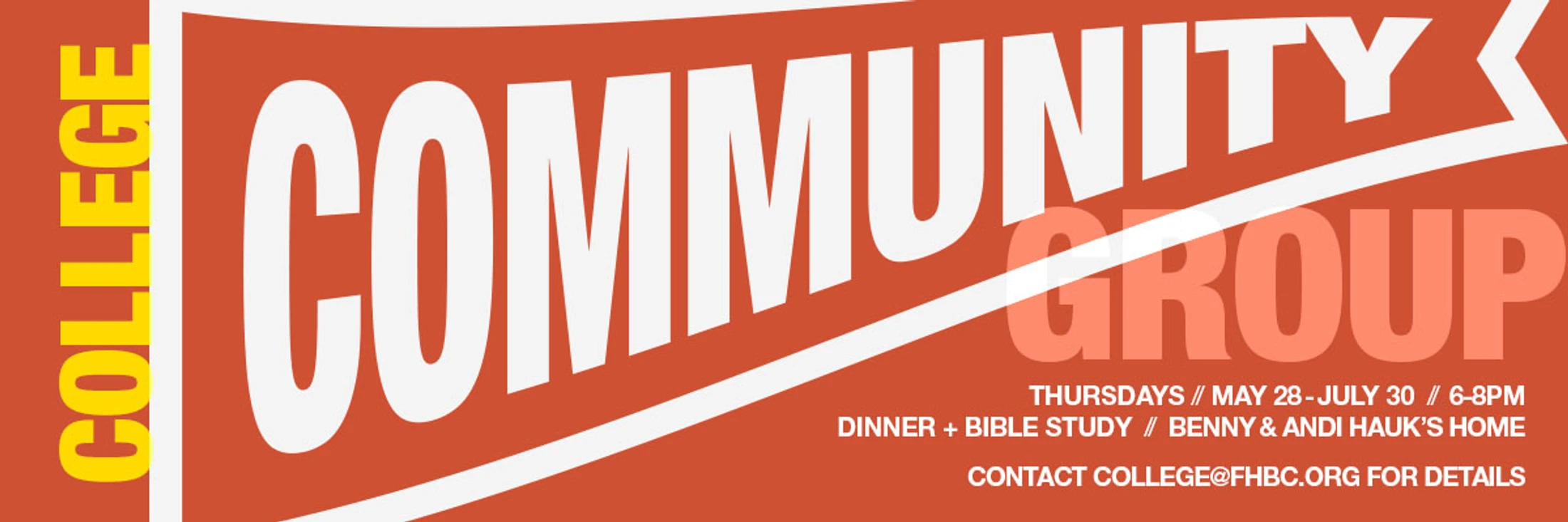 A banner graphic in red, white, and yellow advertising a college community group with dinner and bible study on Thursdays from 6-8pm.