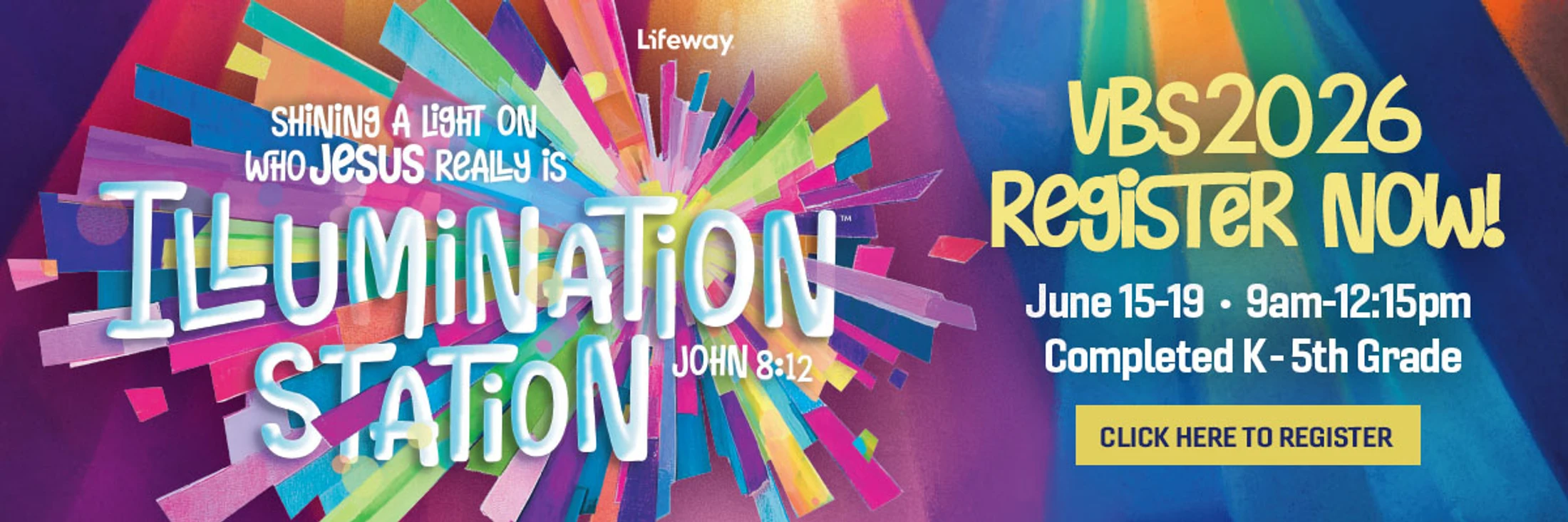 A colorful banner for VBS 2026, themed 'Illumination Station.' Text invites registration for an event from June 15-19 for kids K-5th grade.
