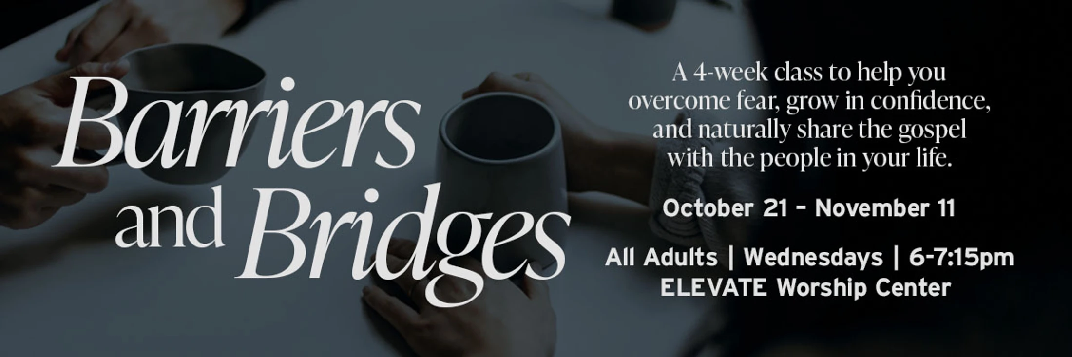 Promotional banner for a class called 'Barriers and Bridges' with details about dates and times. The background shows two people's hands holding mugs.