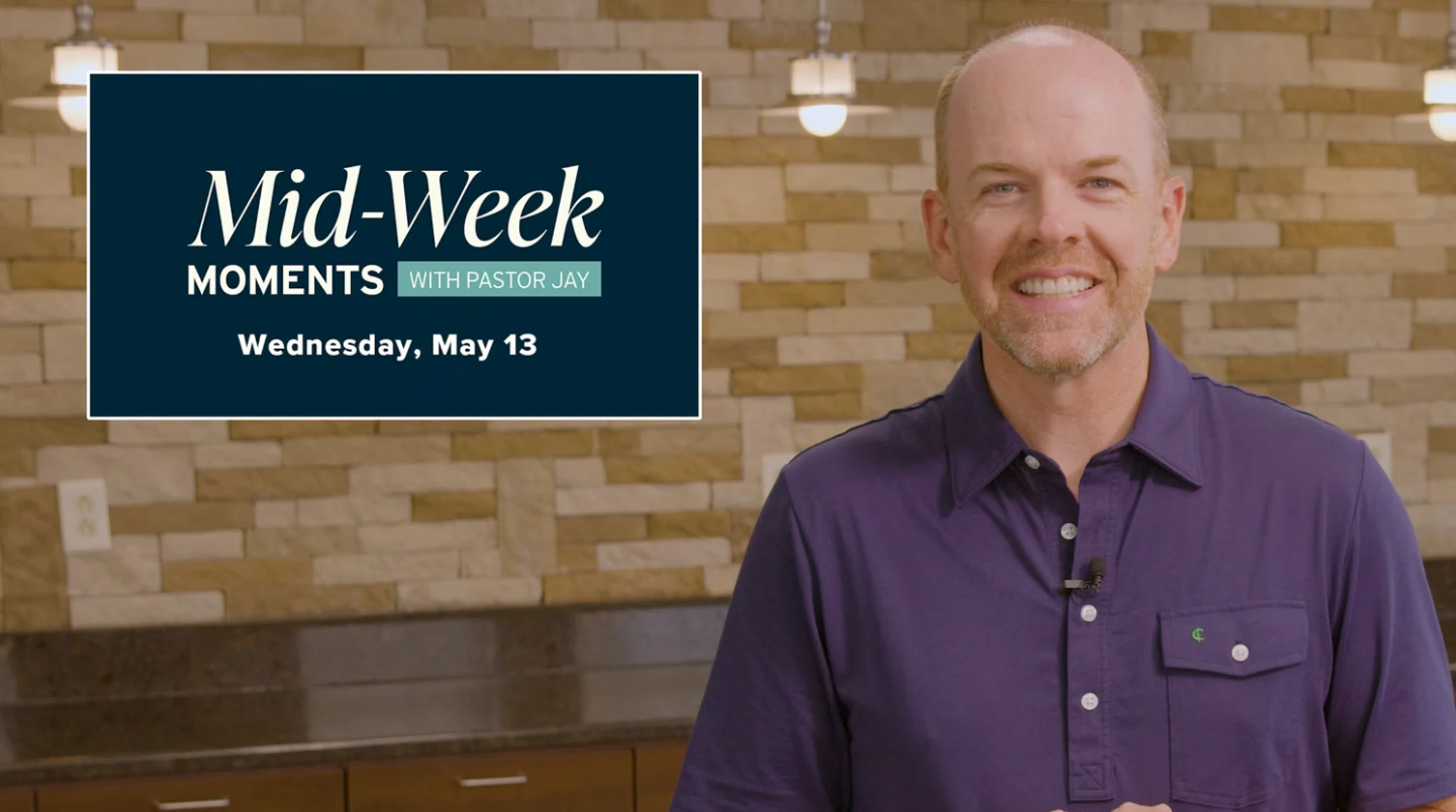 Mid-Week Moments with Pastor Jay – May 13, 2026