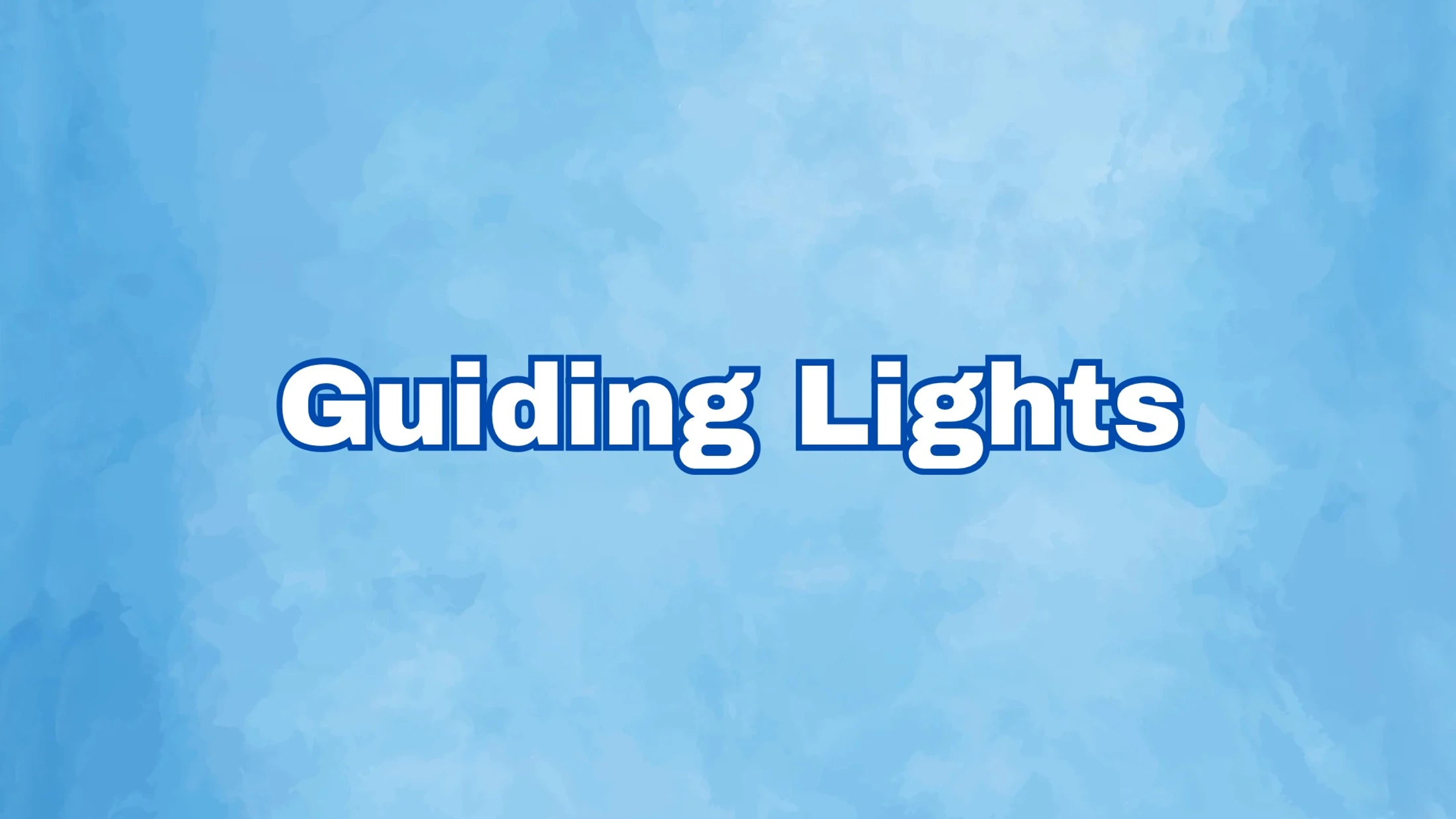 Guiding Lights