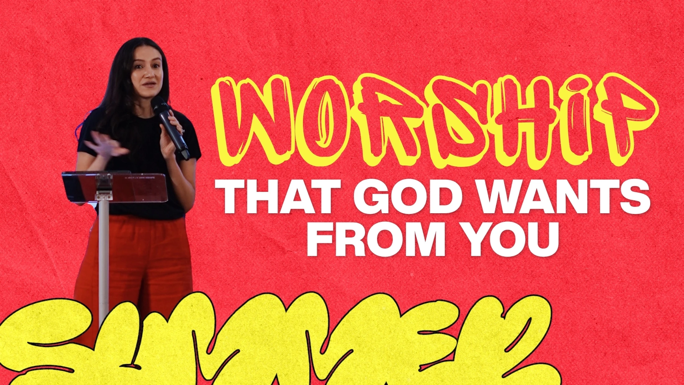 The Worship God Wants From You