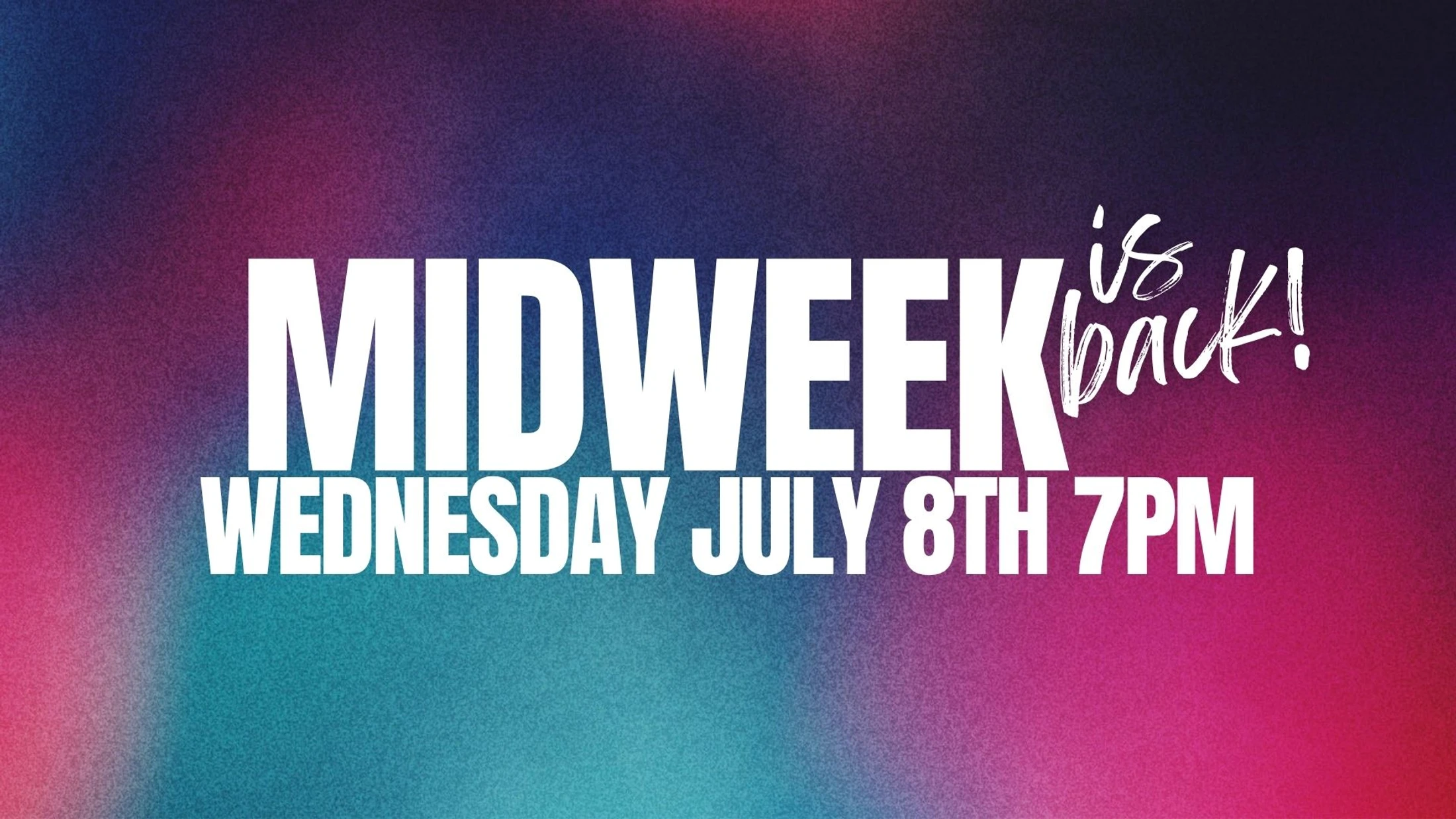 Midweek is Back!