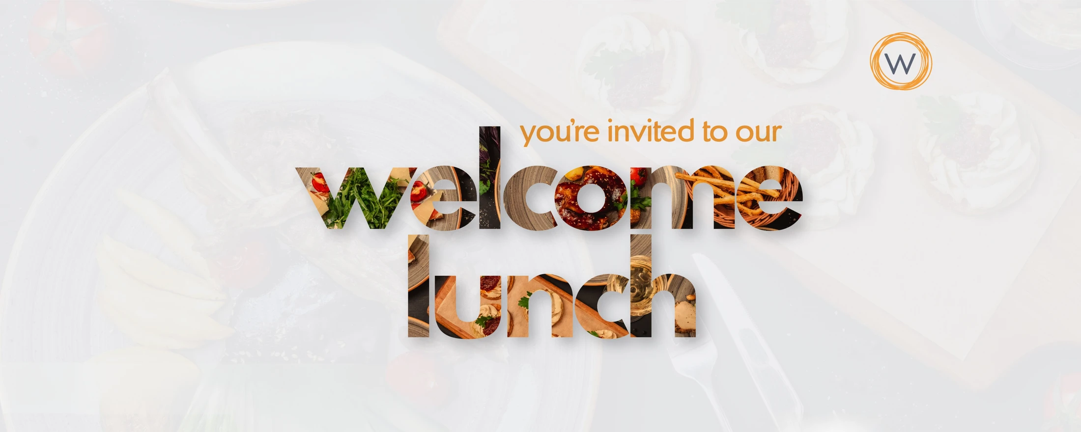An invitation banner that reads 'you're invited to our welcome lunch'. The words 'welcome lunch' are filled with images of delicious food dishes.