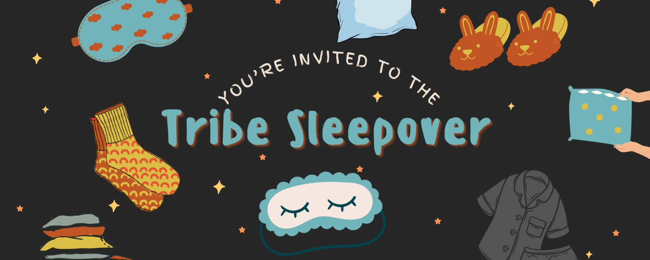 Tribe Sleepover