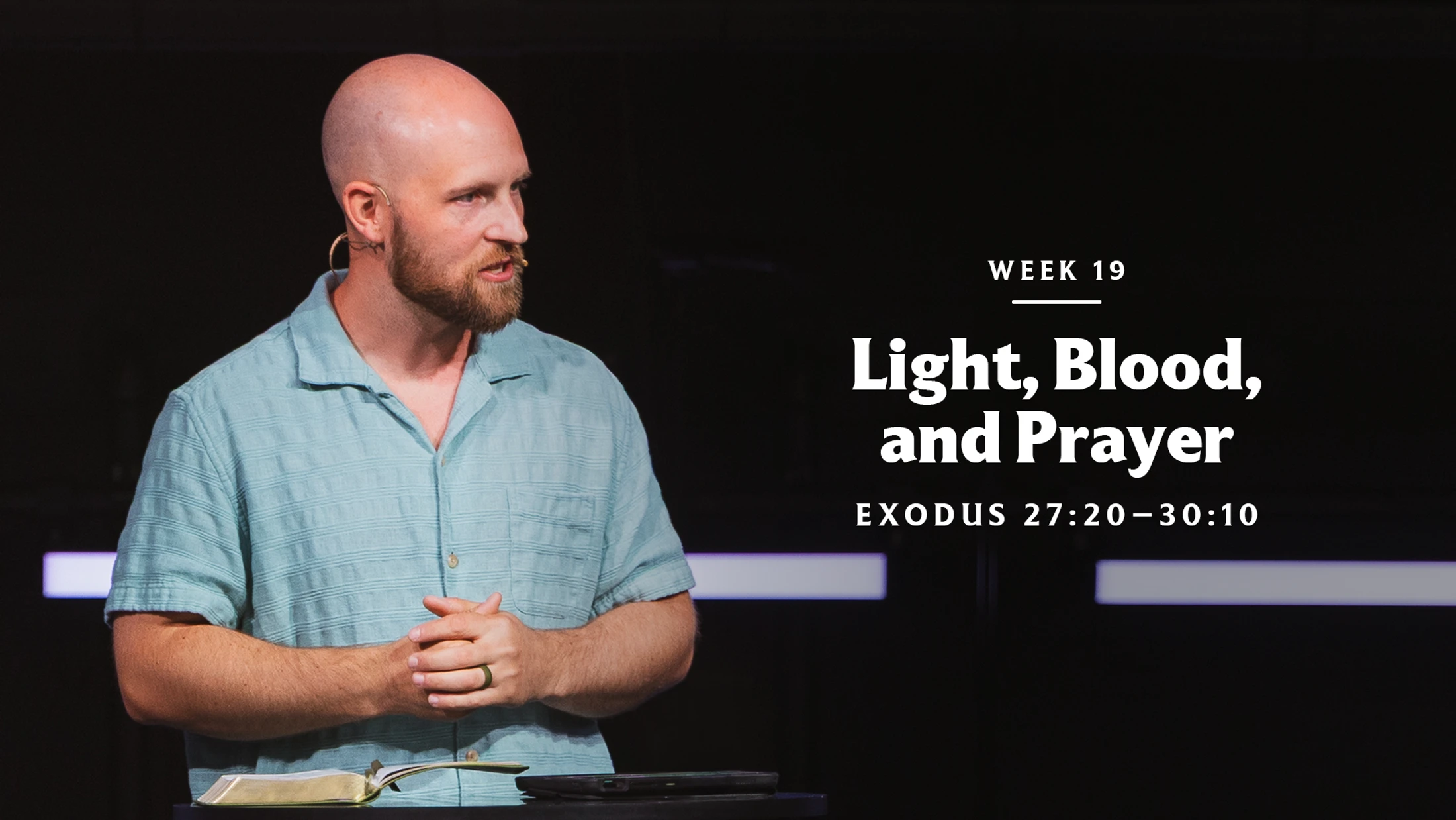 Light, Blood, and Prayer | Exodus 27:20–30:10