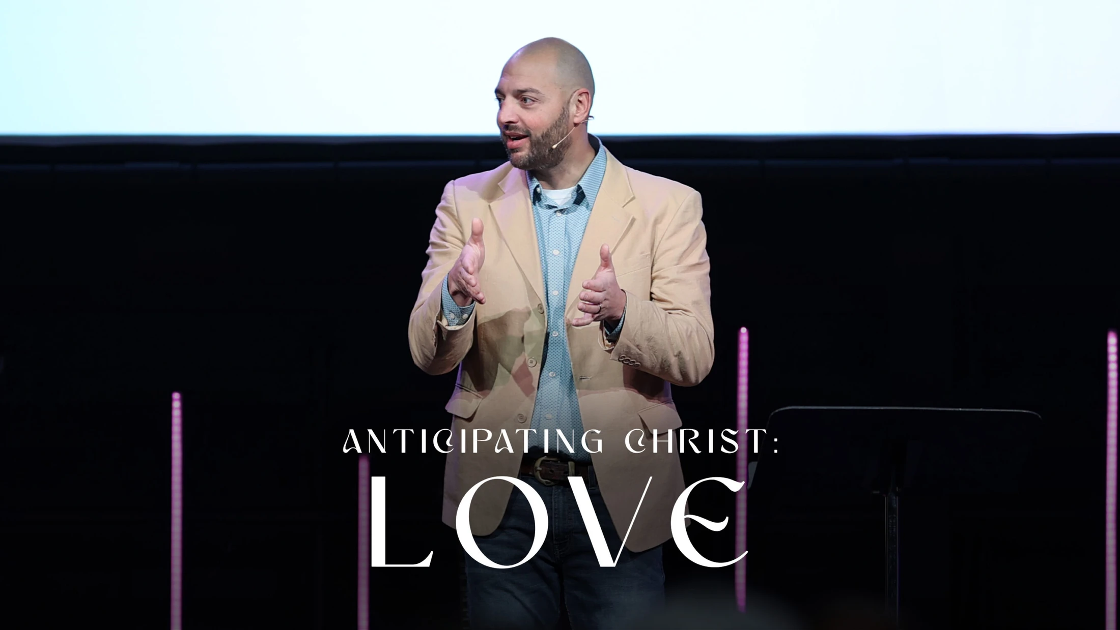 Anticipating Christ: Love