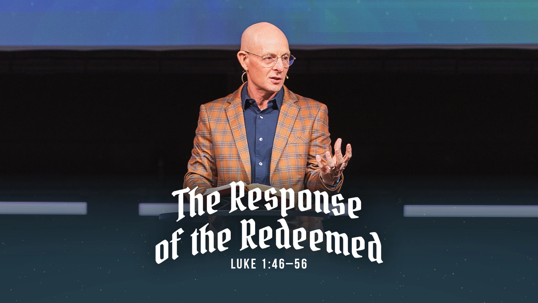 The Response of the Redeemed | Luke 1:46–56