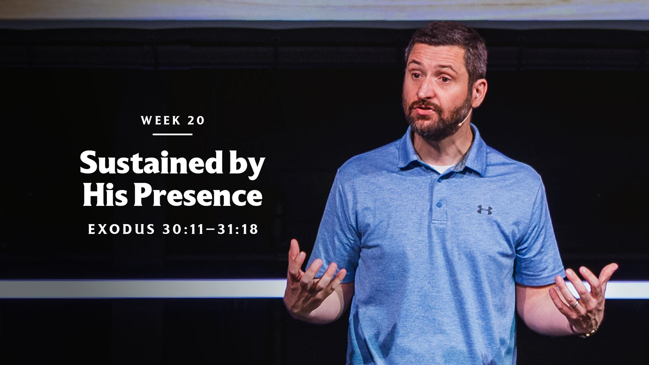 Sustained by His Presence | Exodus 30:11–31:18
