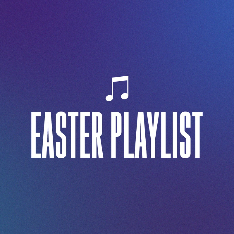 Enjoy songs that will point you to the death and resurrection of Jesus by listening to our Easter playlist.