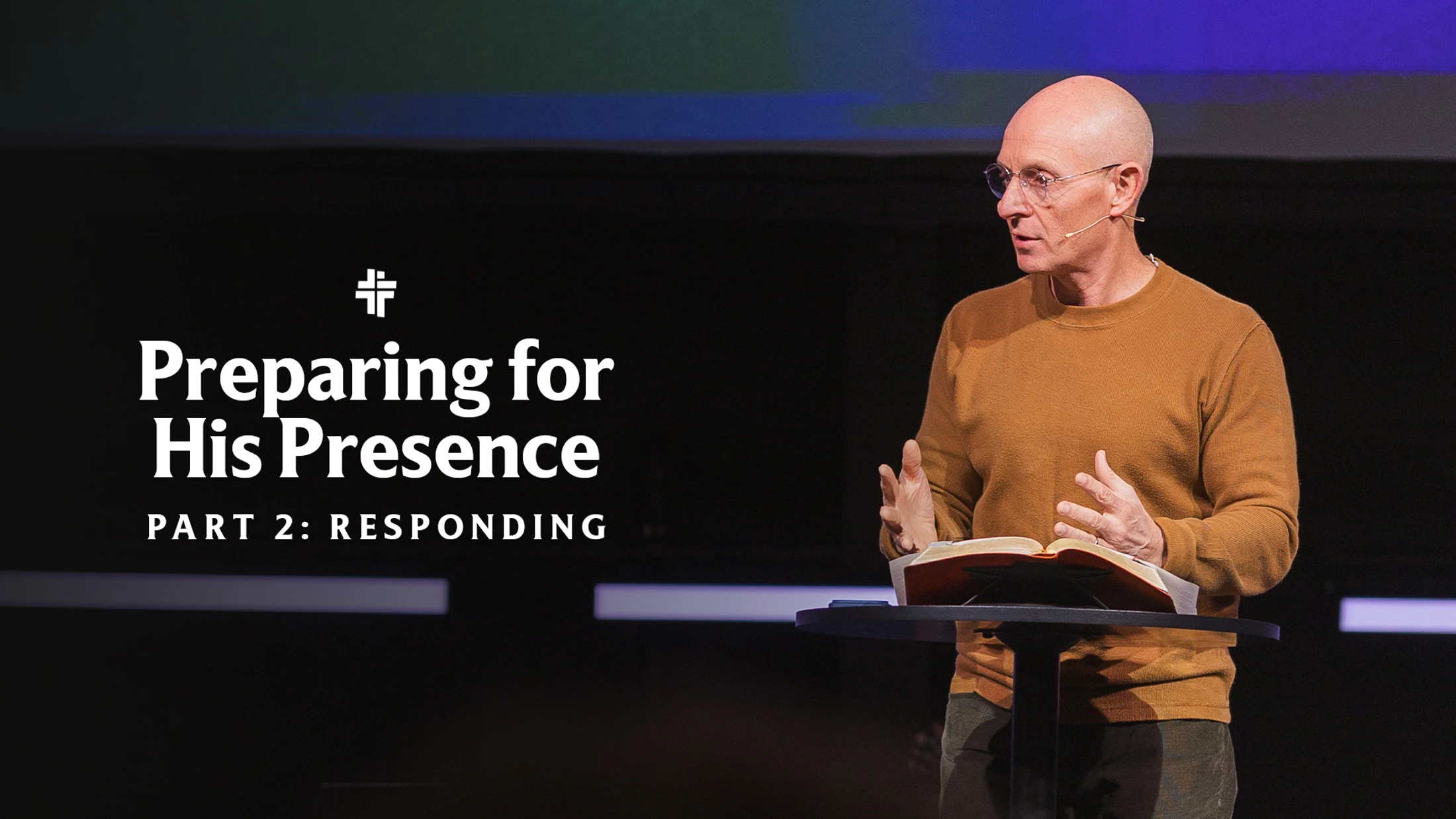 Preparing for His Presence: Responding | Psalm 27
