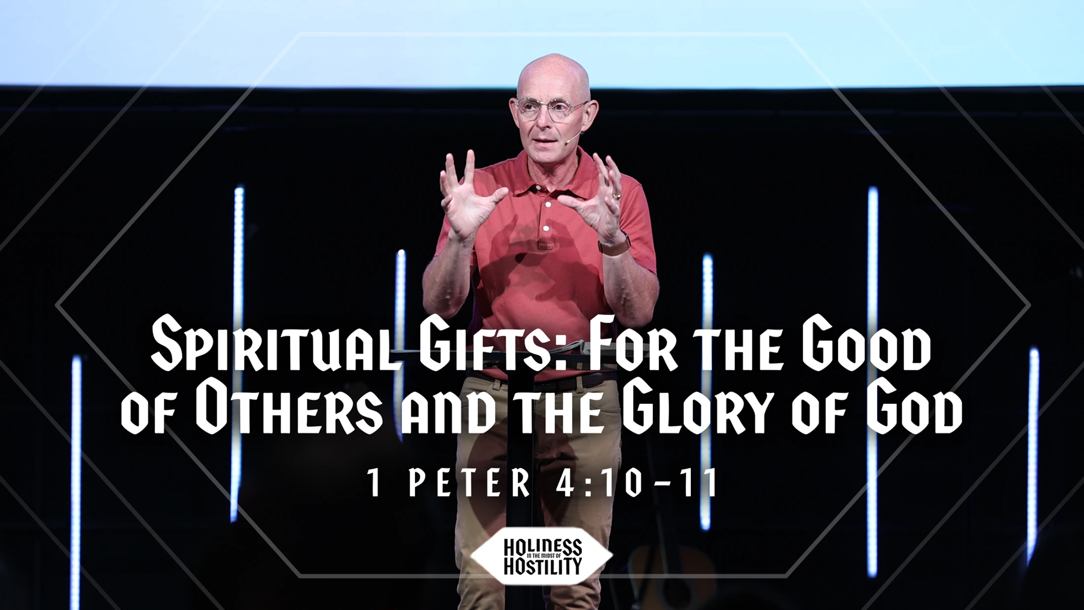 Spiritual Gifts: For the Good of Others and the Glory of God | 1 Peter 4:10–11