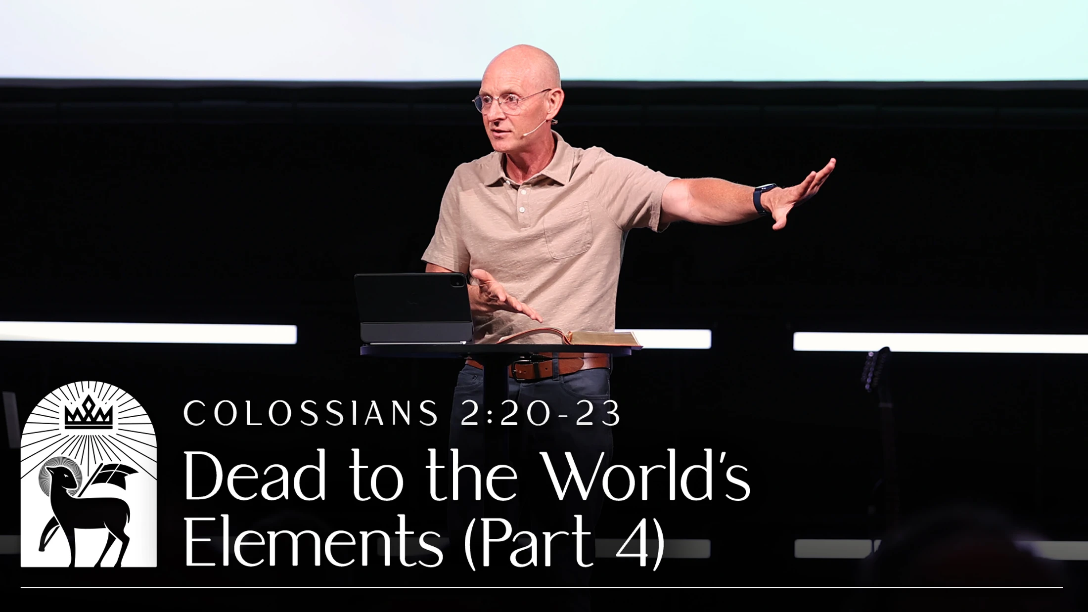 Dead to the World's Elements (Part 4) | Colossians 2:20–23