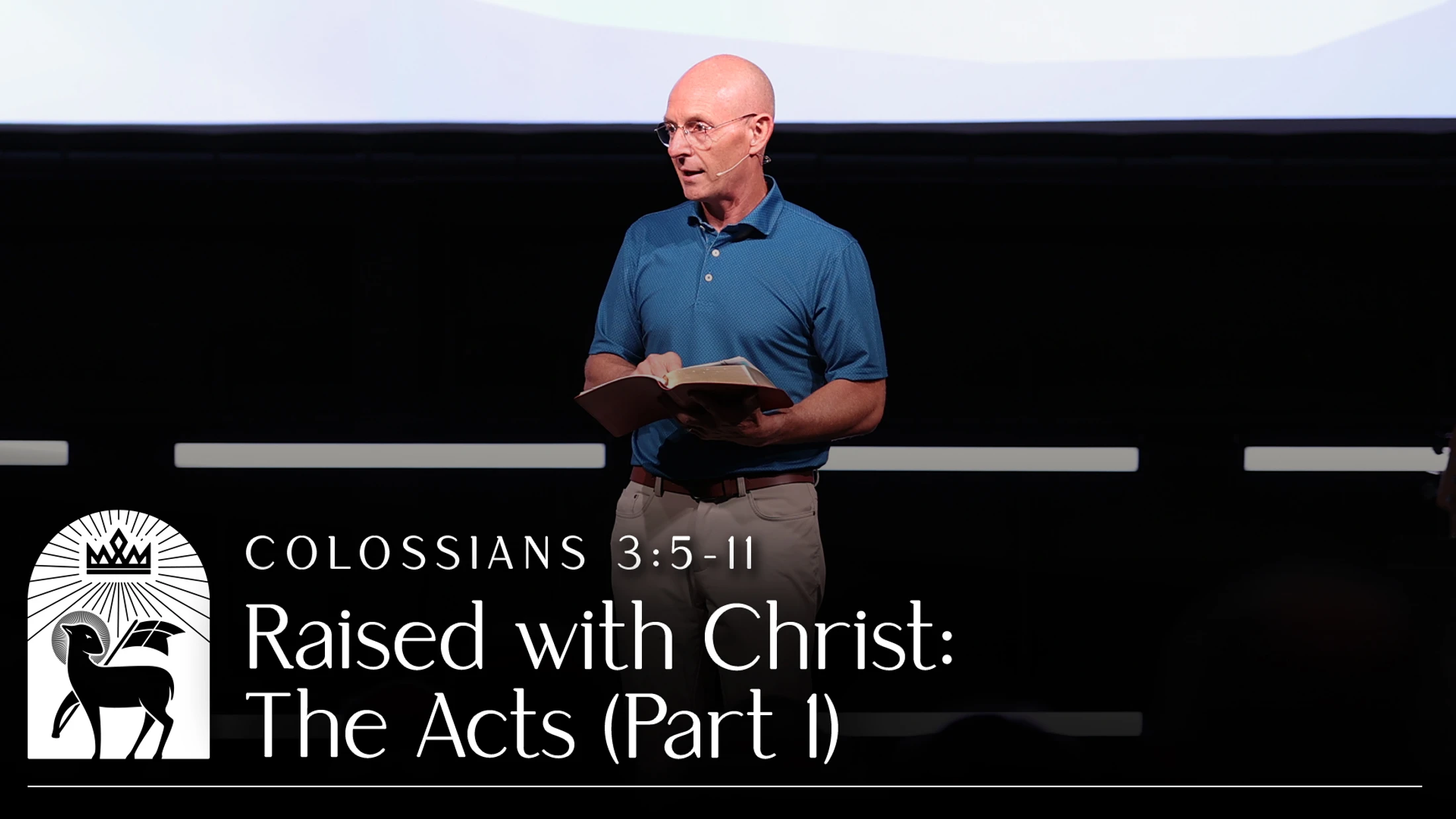 Raised with Christ: The Acts (Part 1) | Colossians 3:5–11