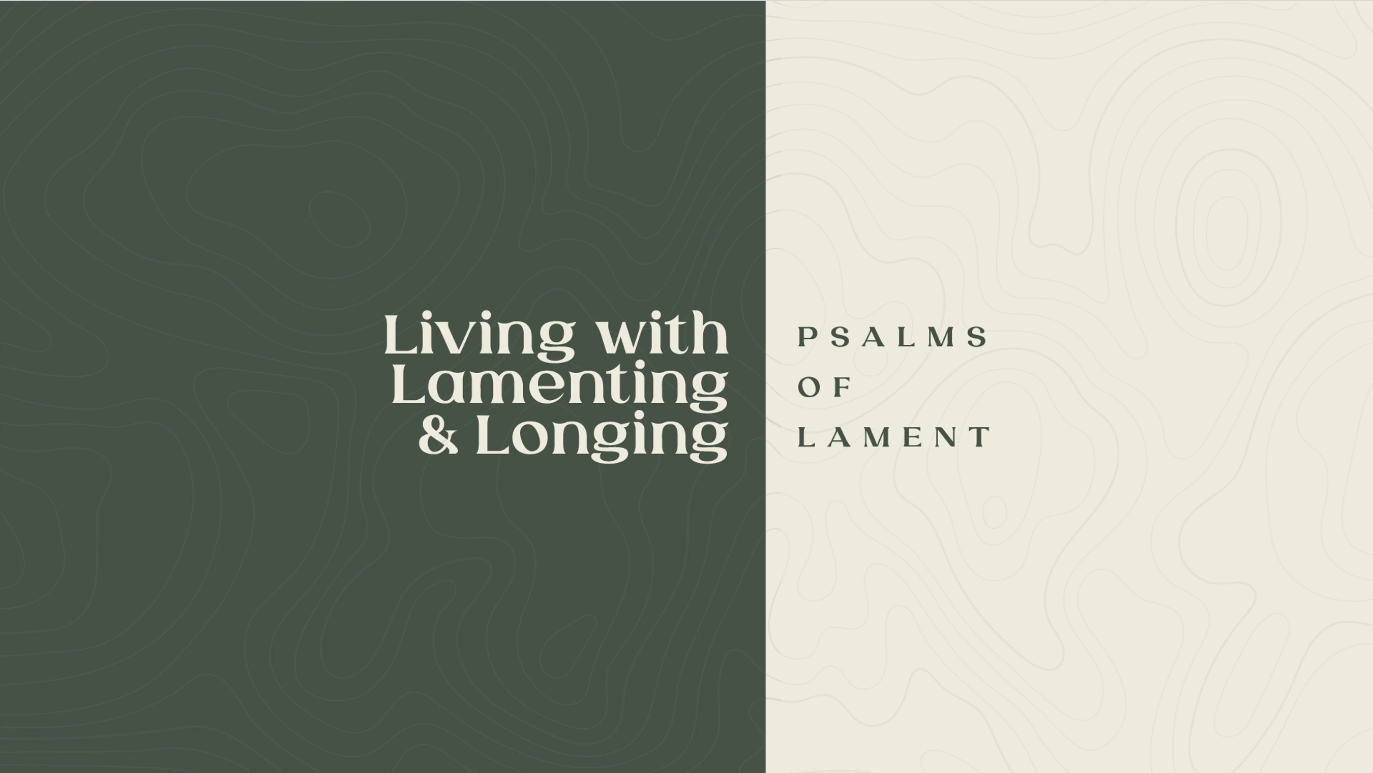 Living with Lamenting and Longing