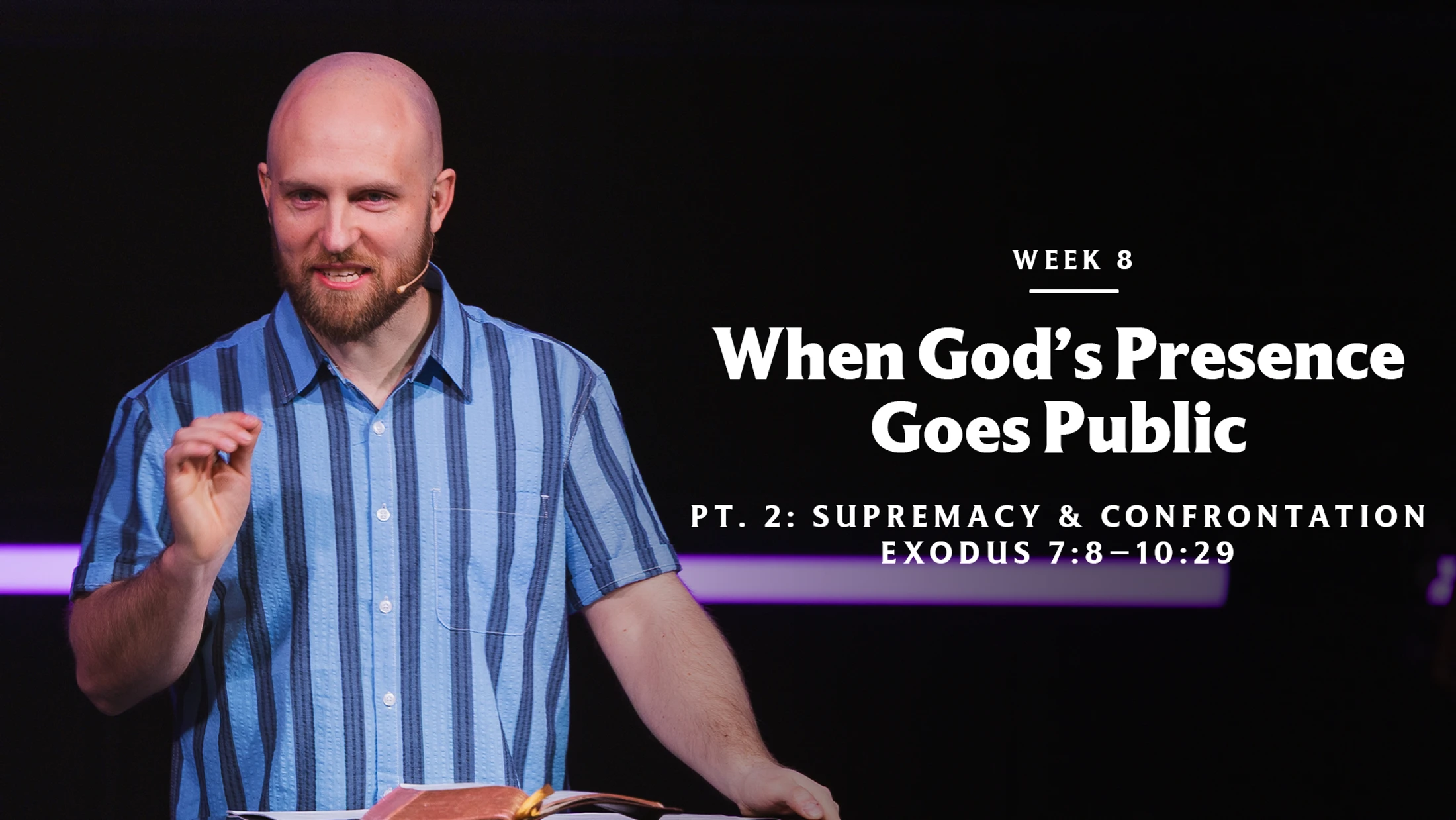 When God's Presence Goes Public (Pt. 2: Supremacy and Confrontation) | Exodus 7:8–10:29